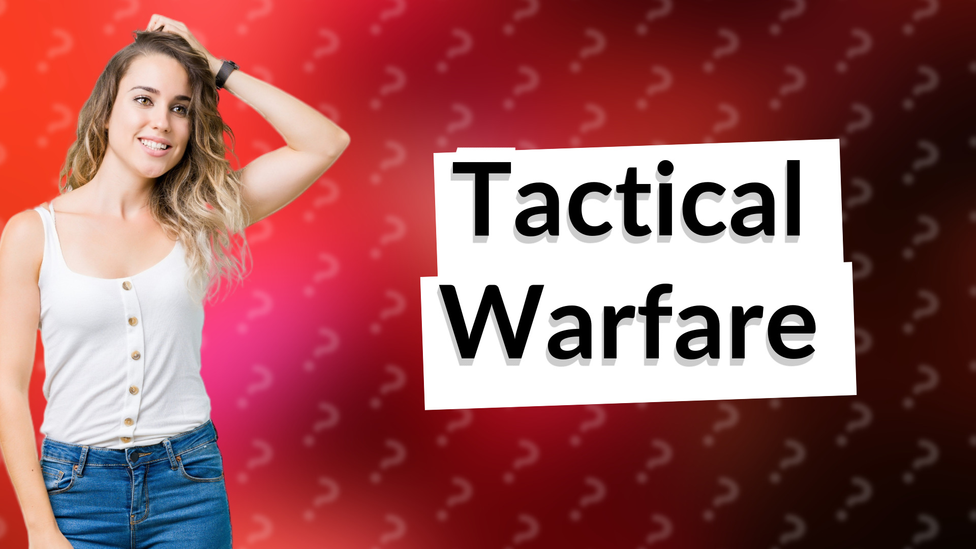 Tactical Warfare