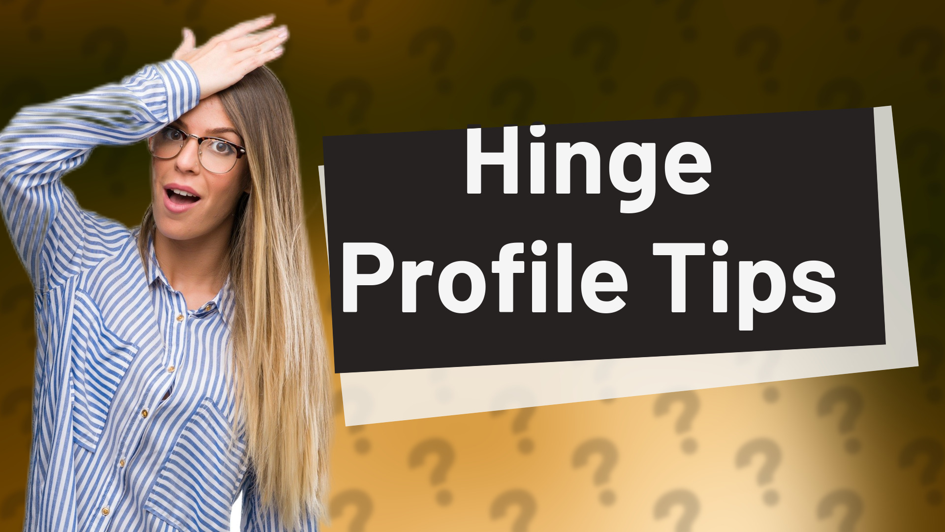 Hinge Profile Tips