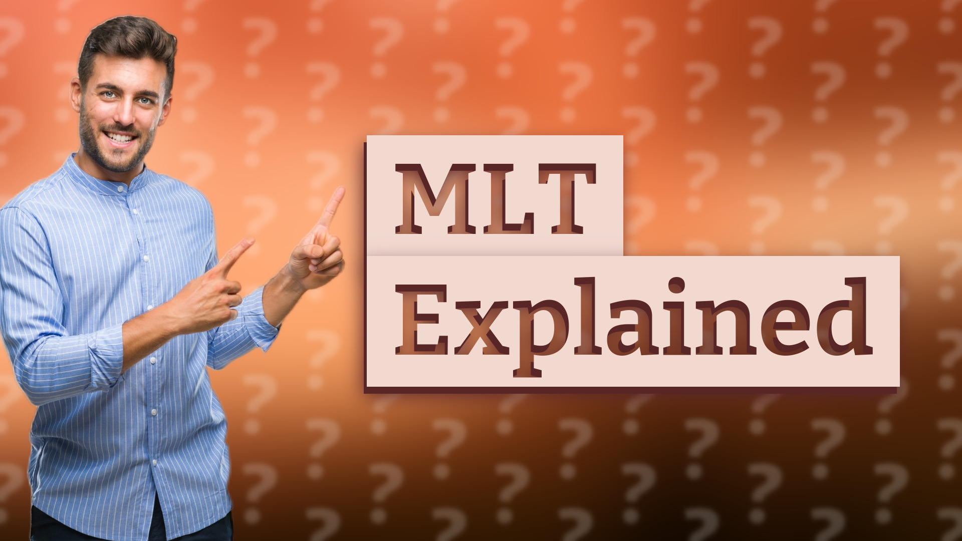 MLT Explained