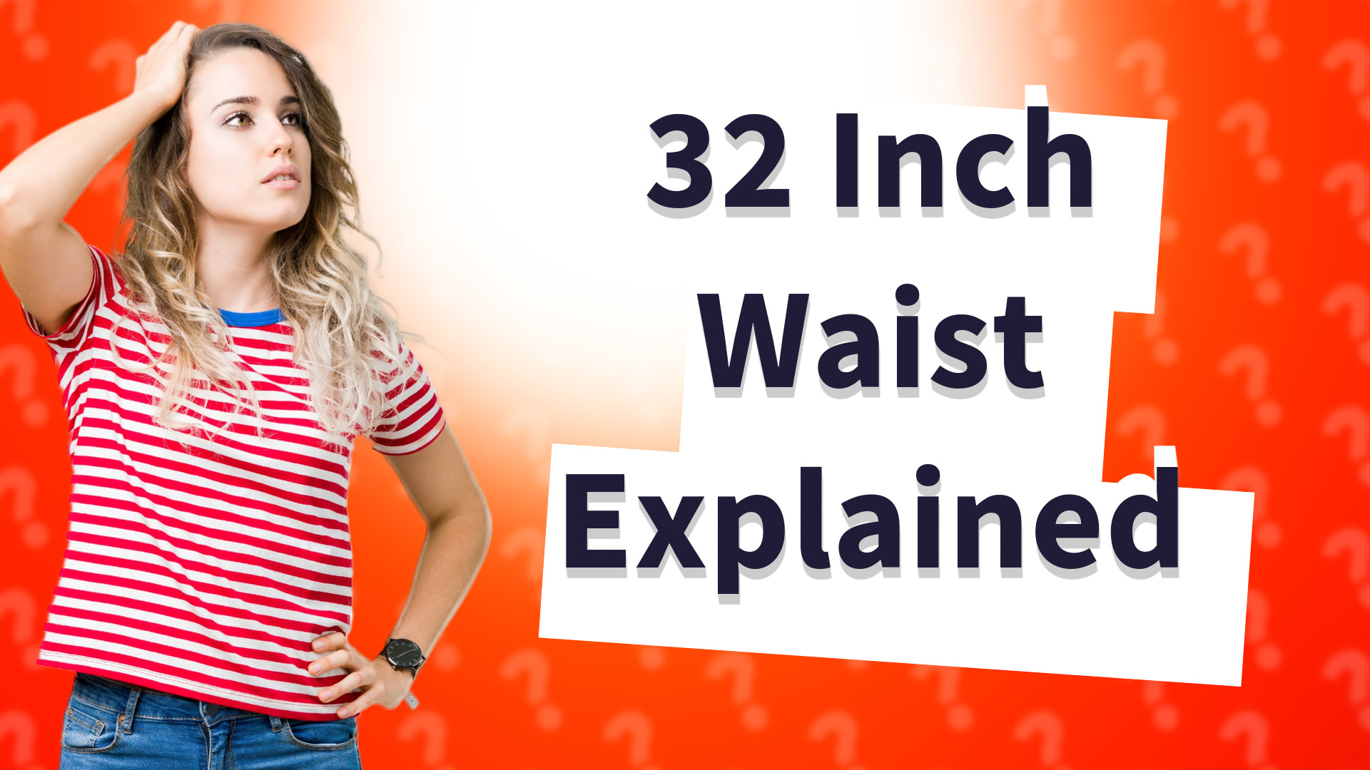 32 Inch Waist Explained