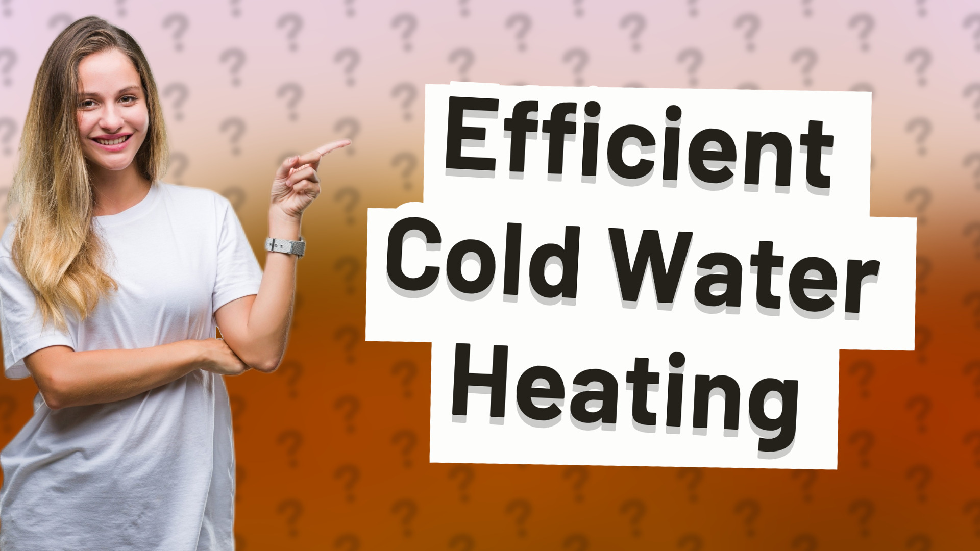 Efficient Cold Water Heating
