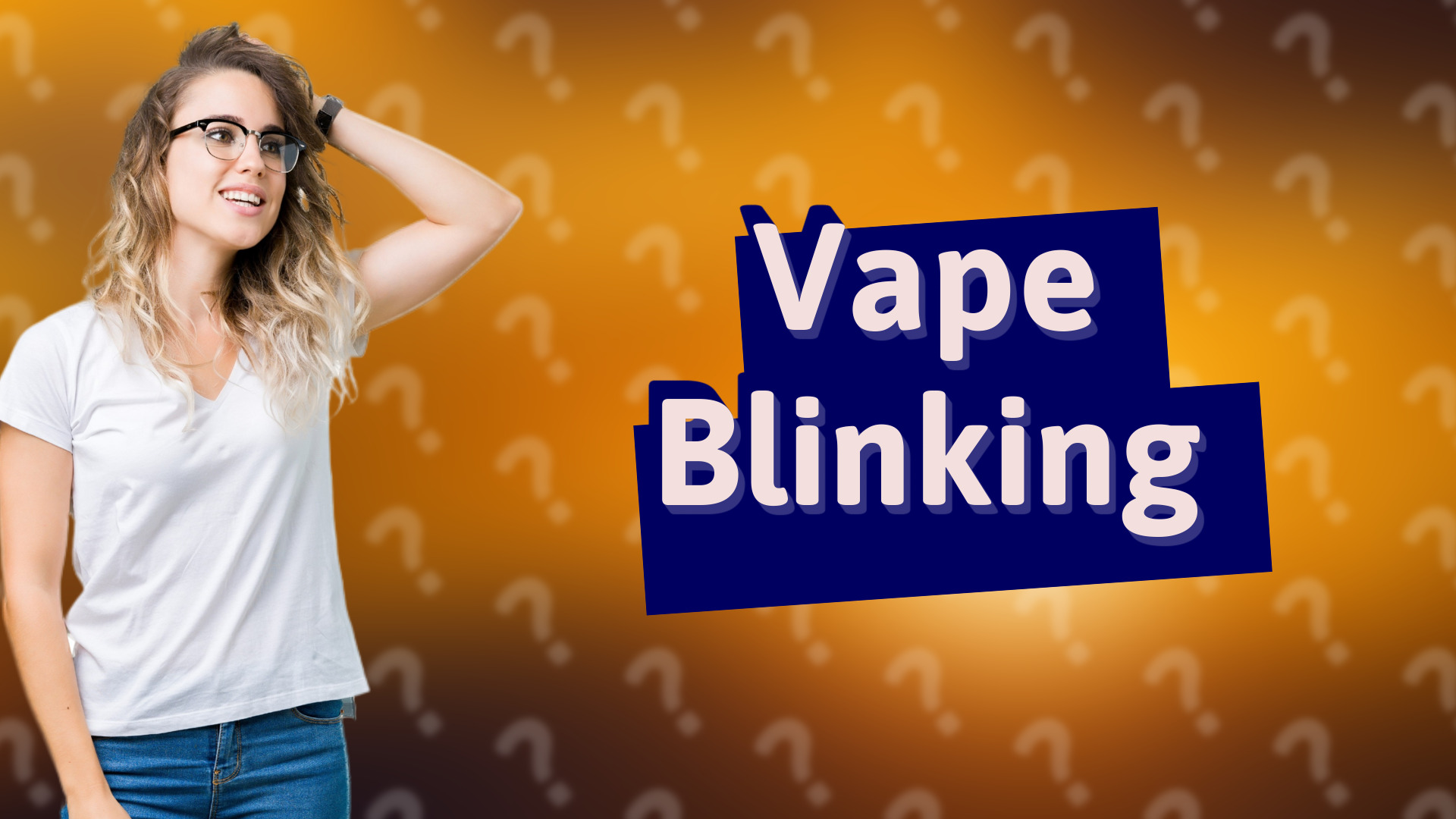 Vape Blinking