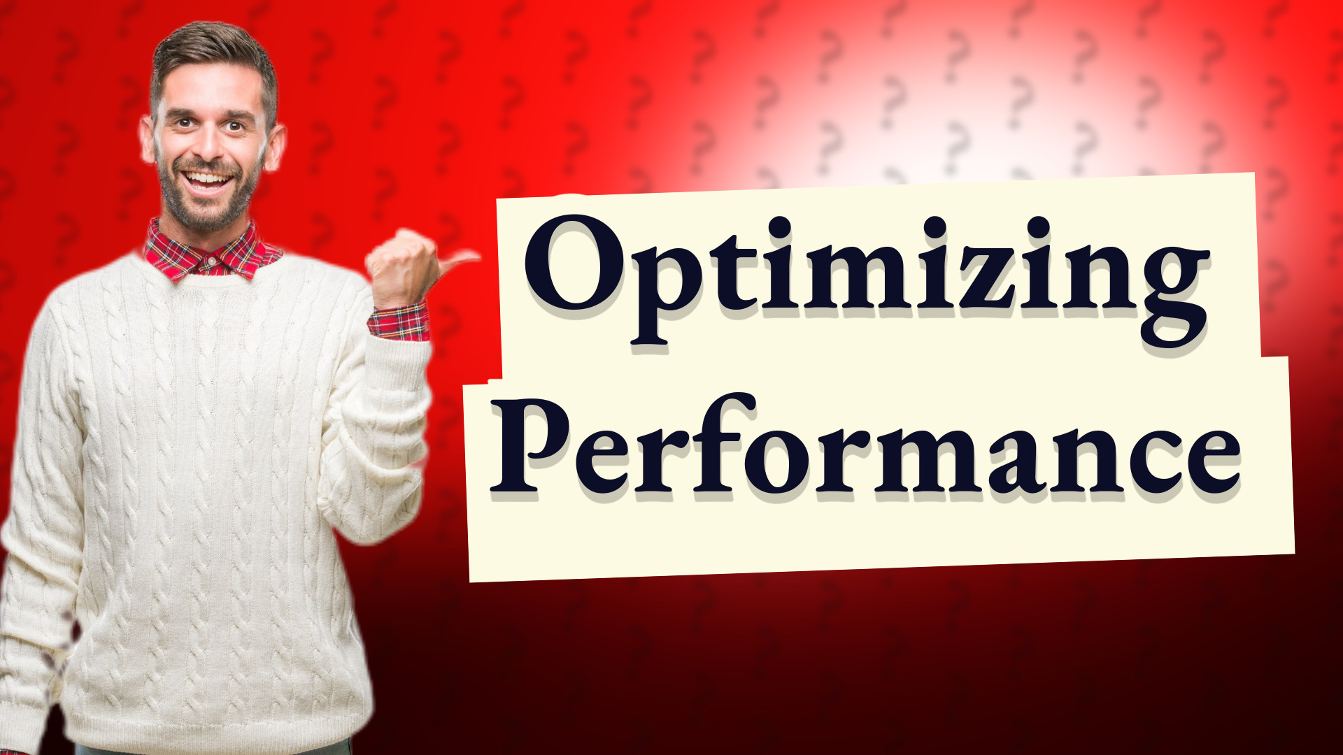 Optimizing Performance