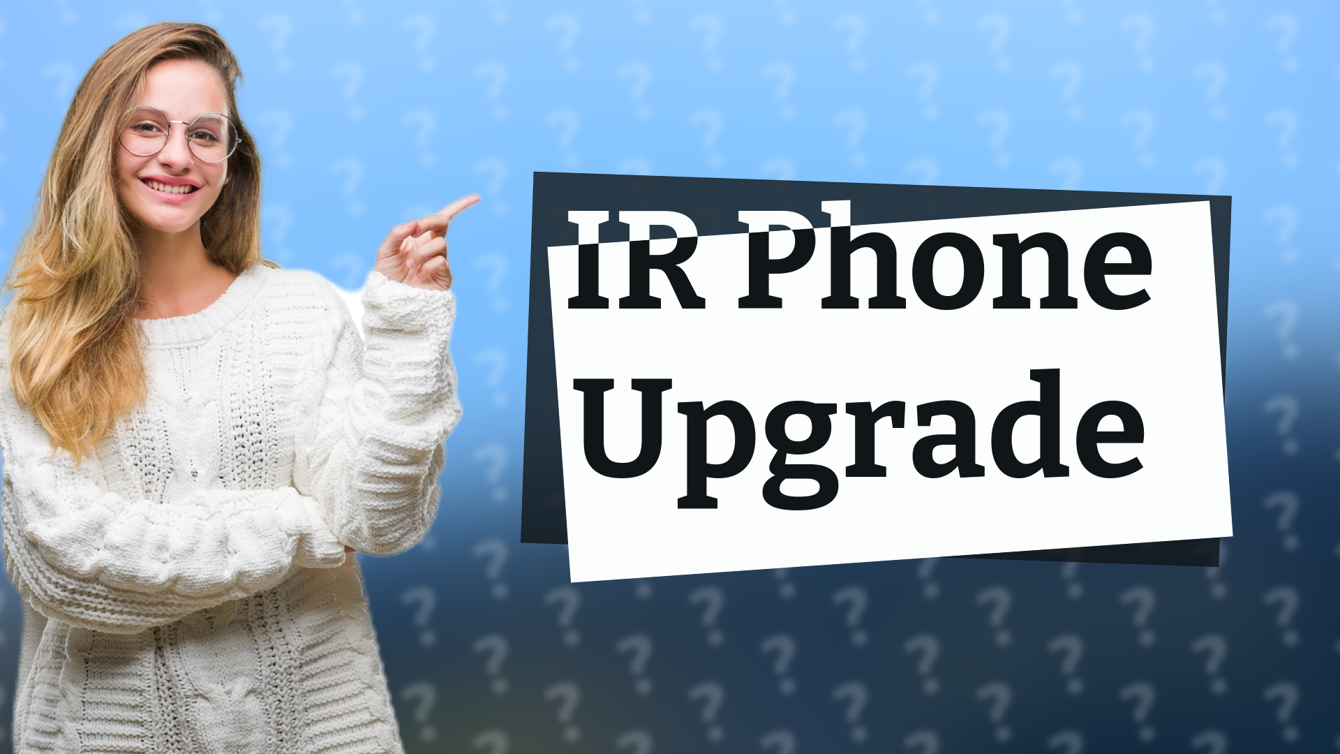 IR Phone Upgrade