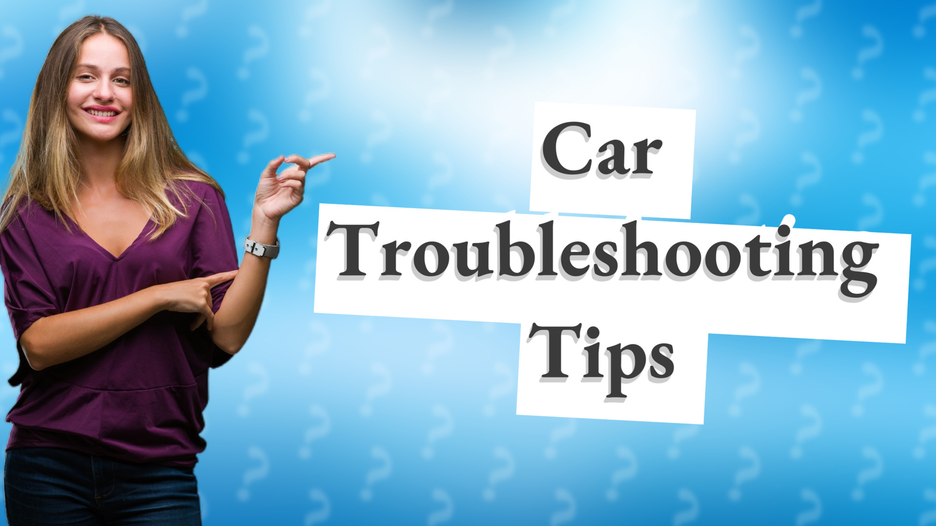 Car Troubleshooting Tips