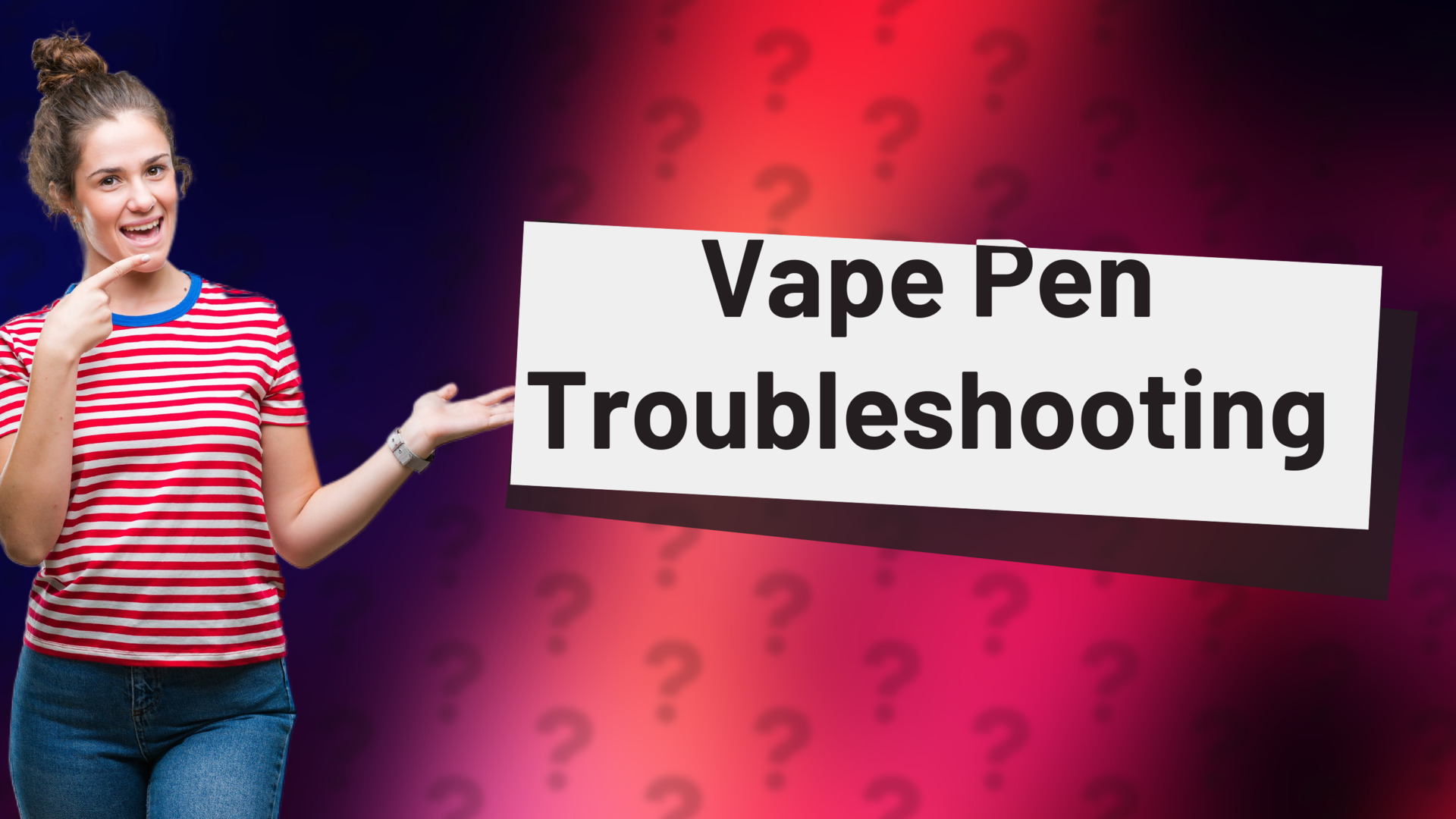 Vape Pen Troubleshooting