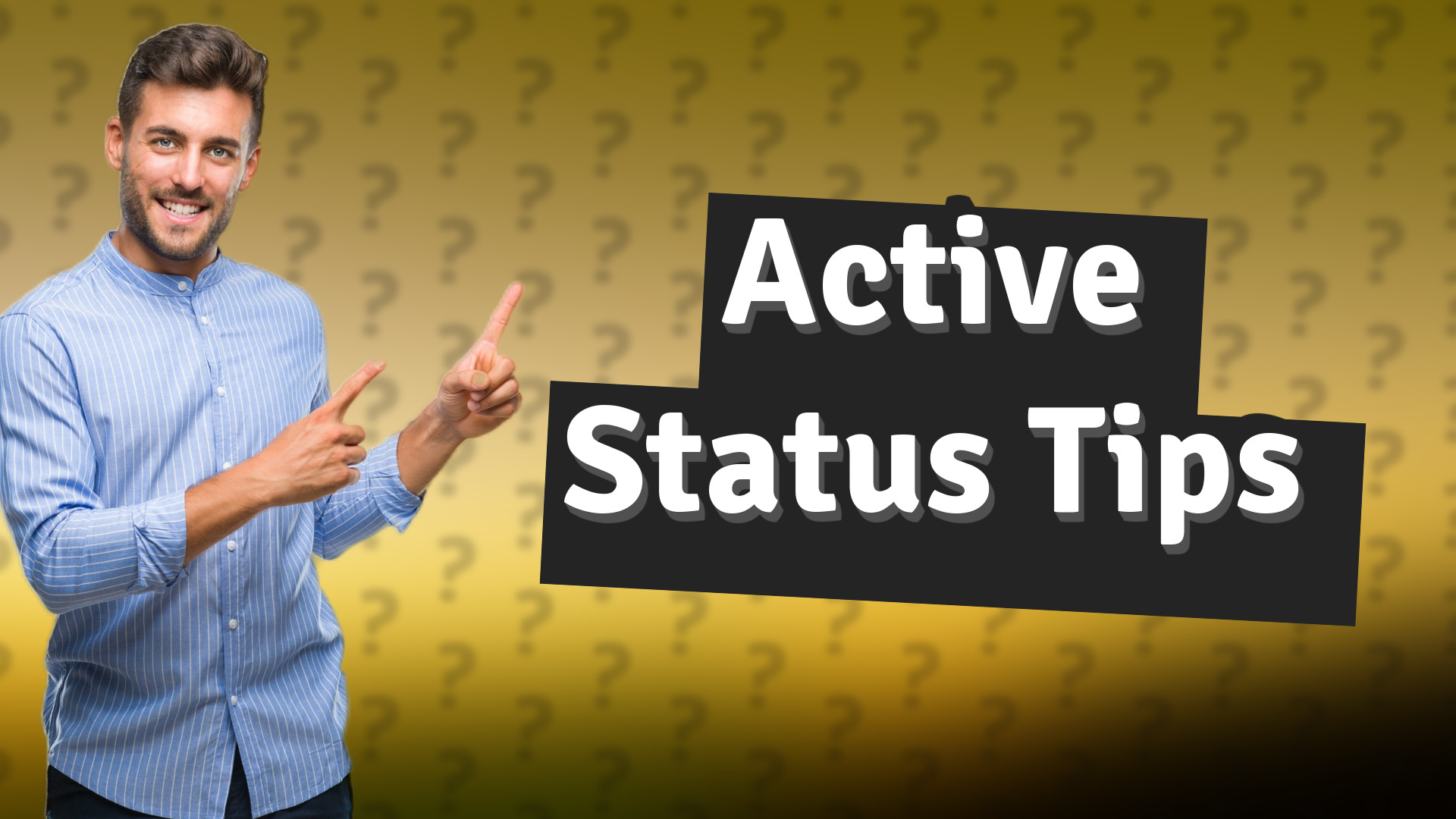 Active Status Tips