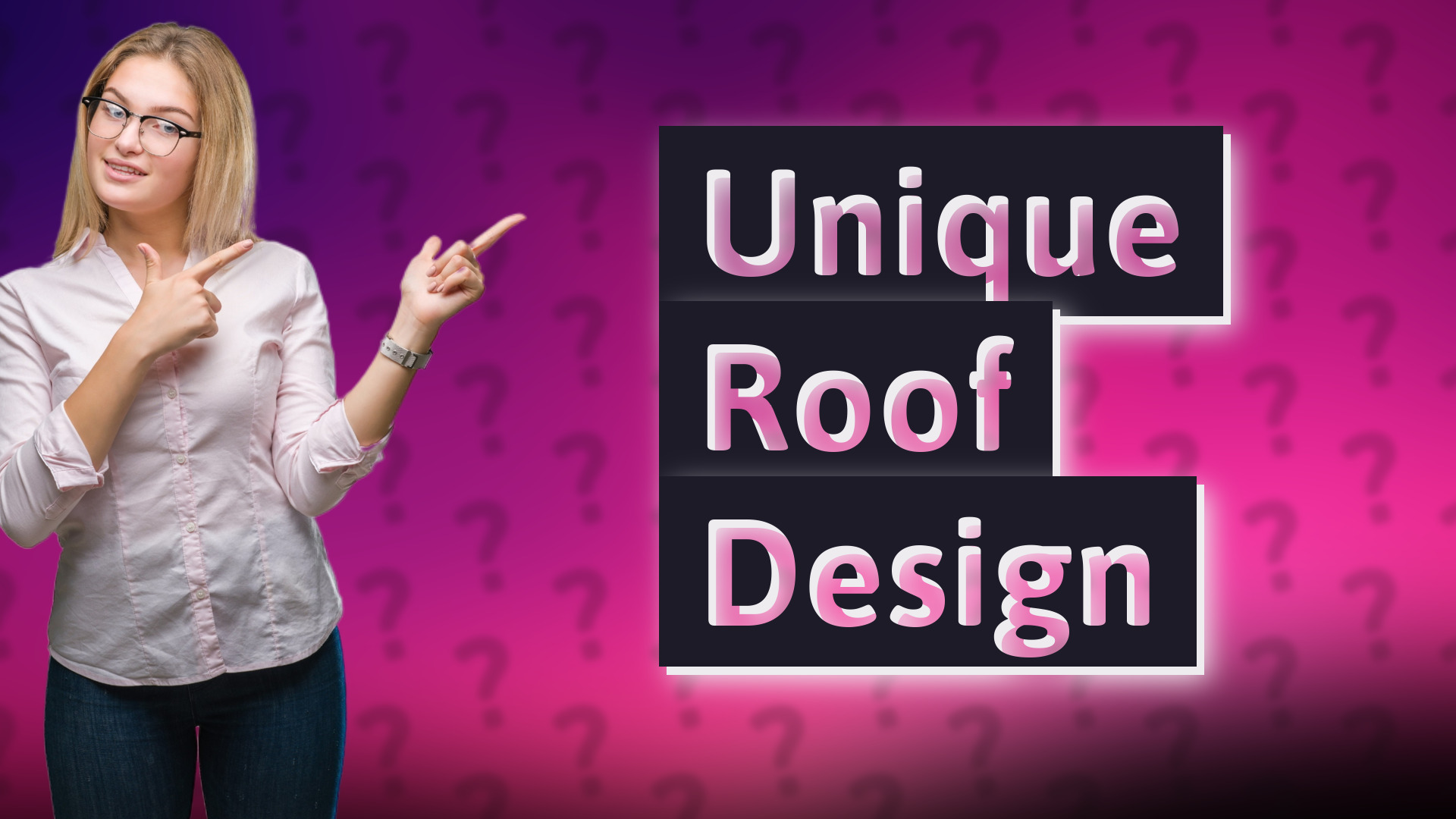 Unique Roof Design