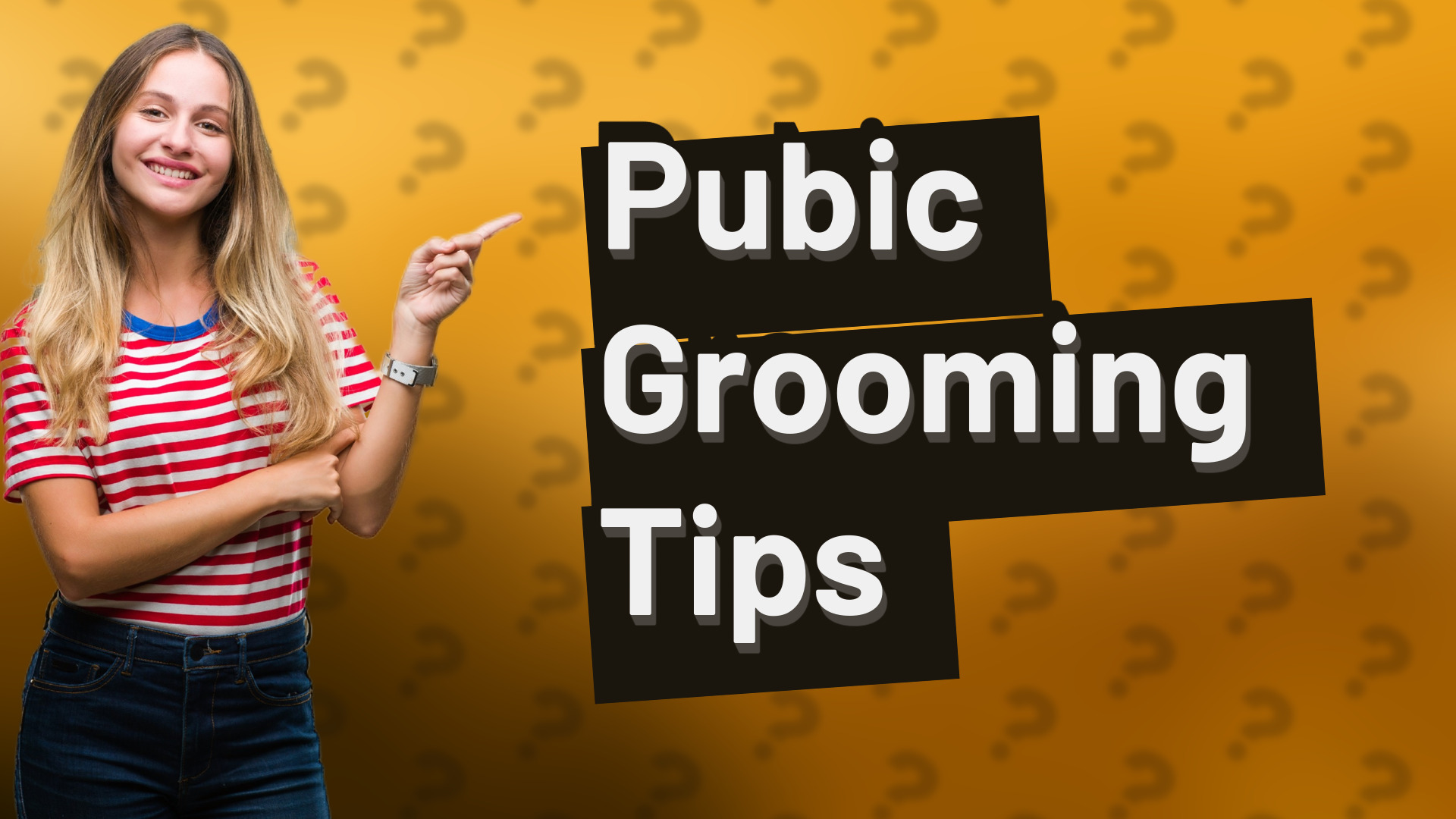 Pubic Grooming Tips