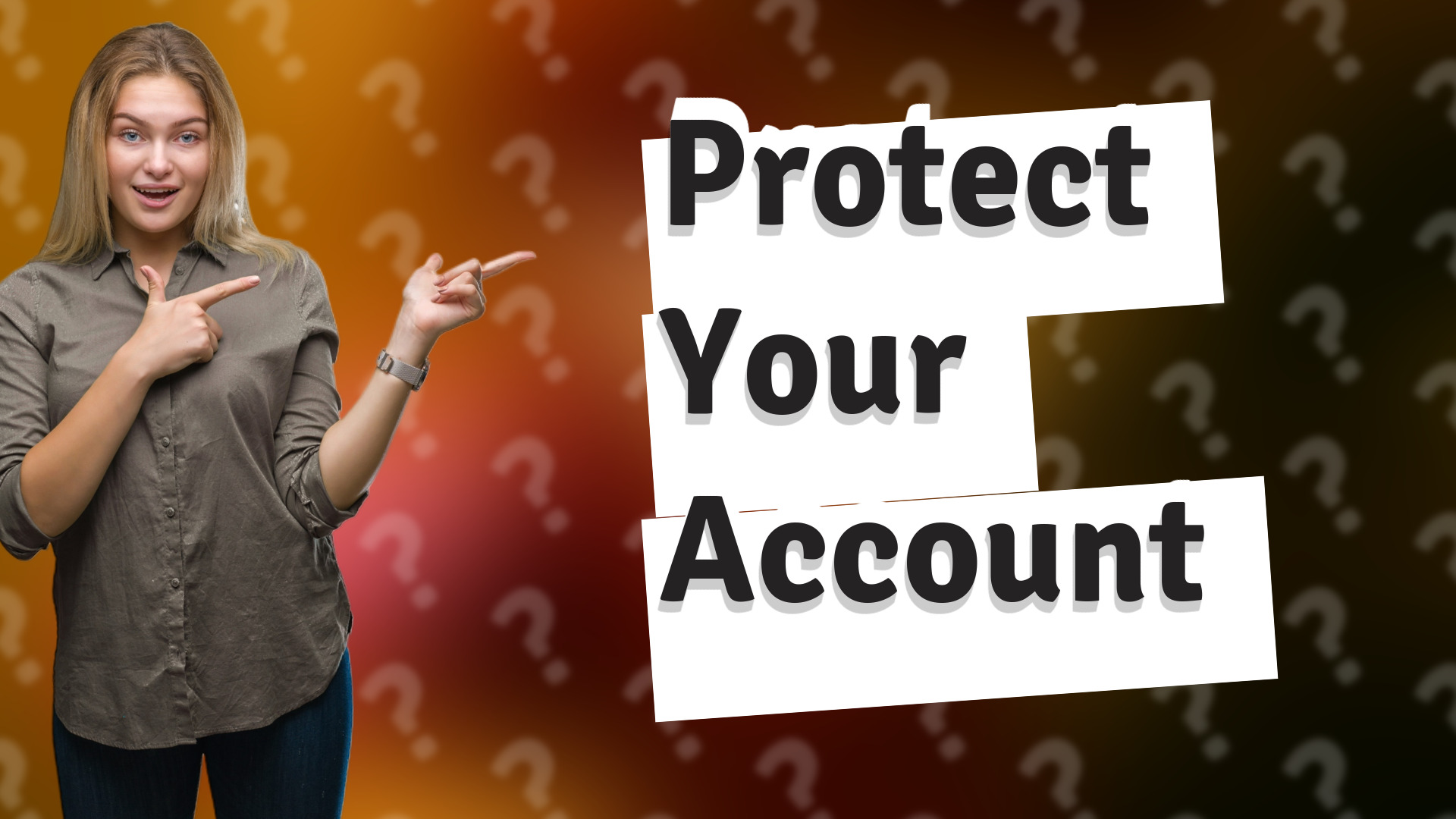 Protect Your Account