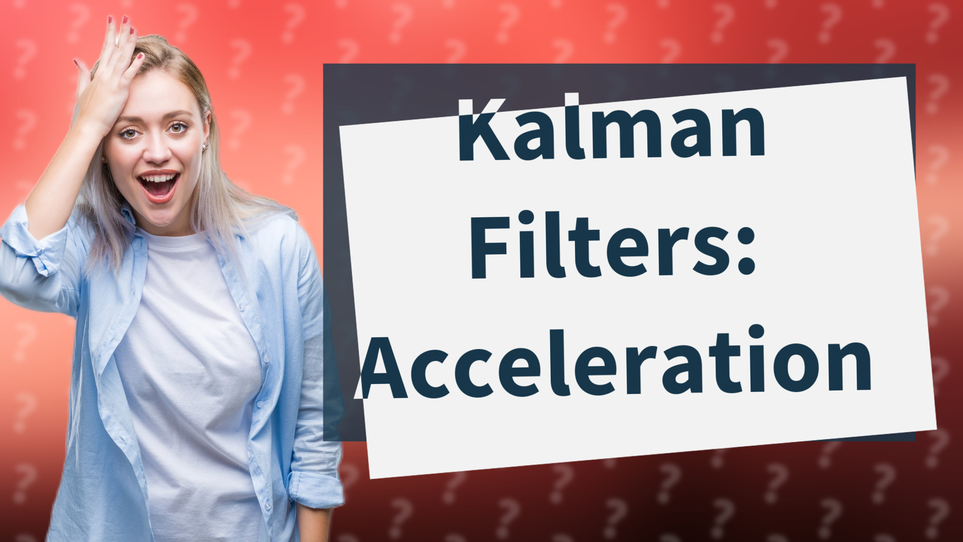 Kalman Filters: Acceleration