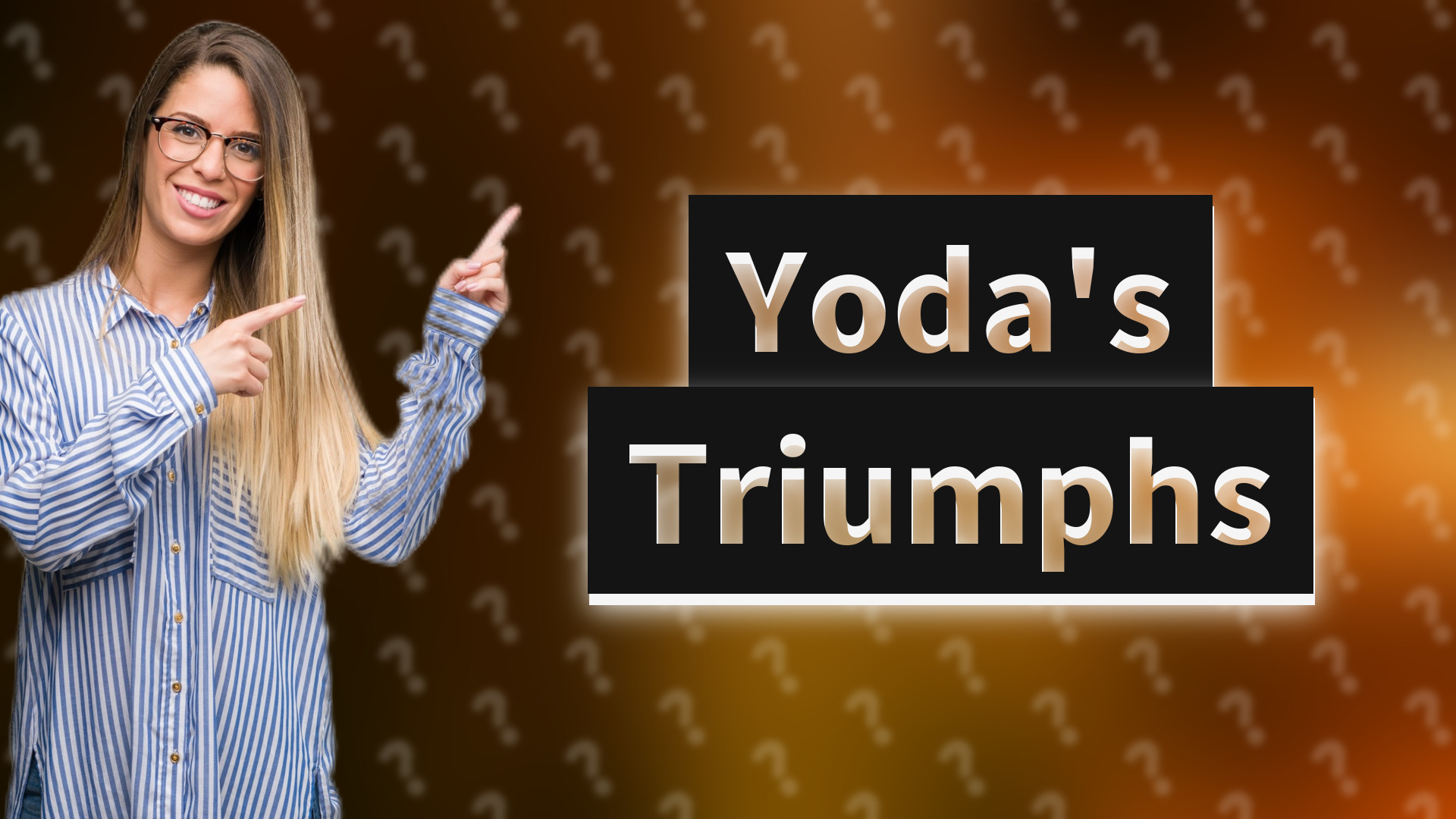 Yoda's Triumphs