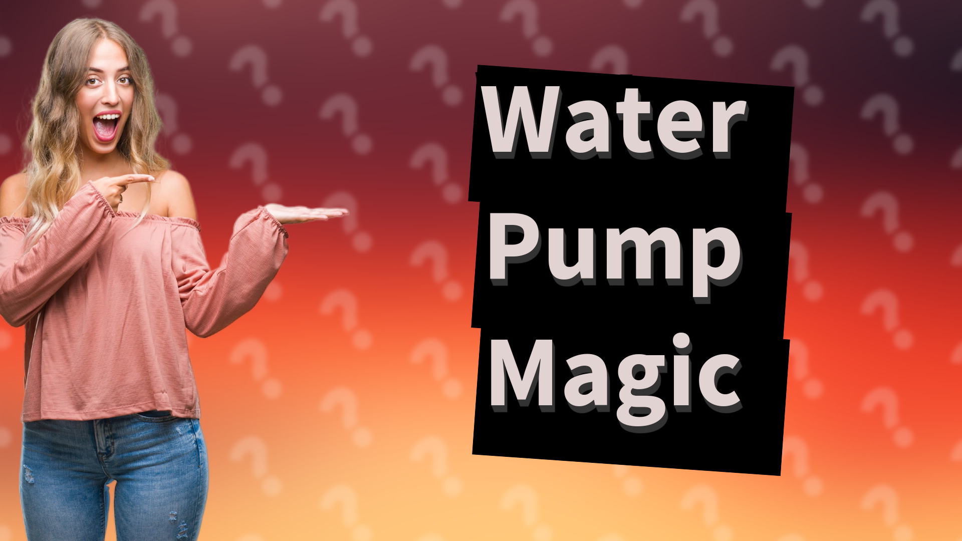 Water Pump Magic