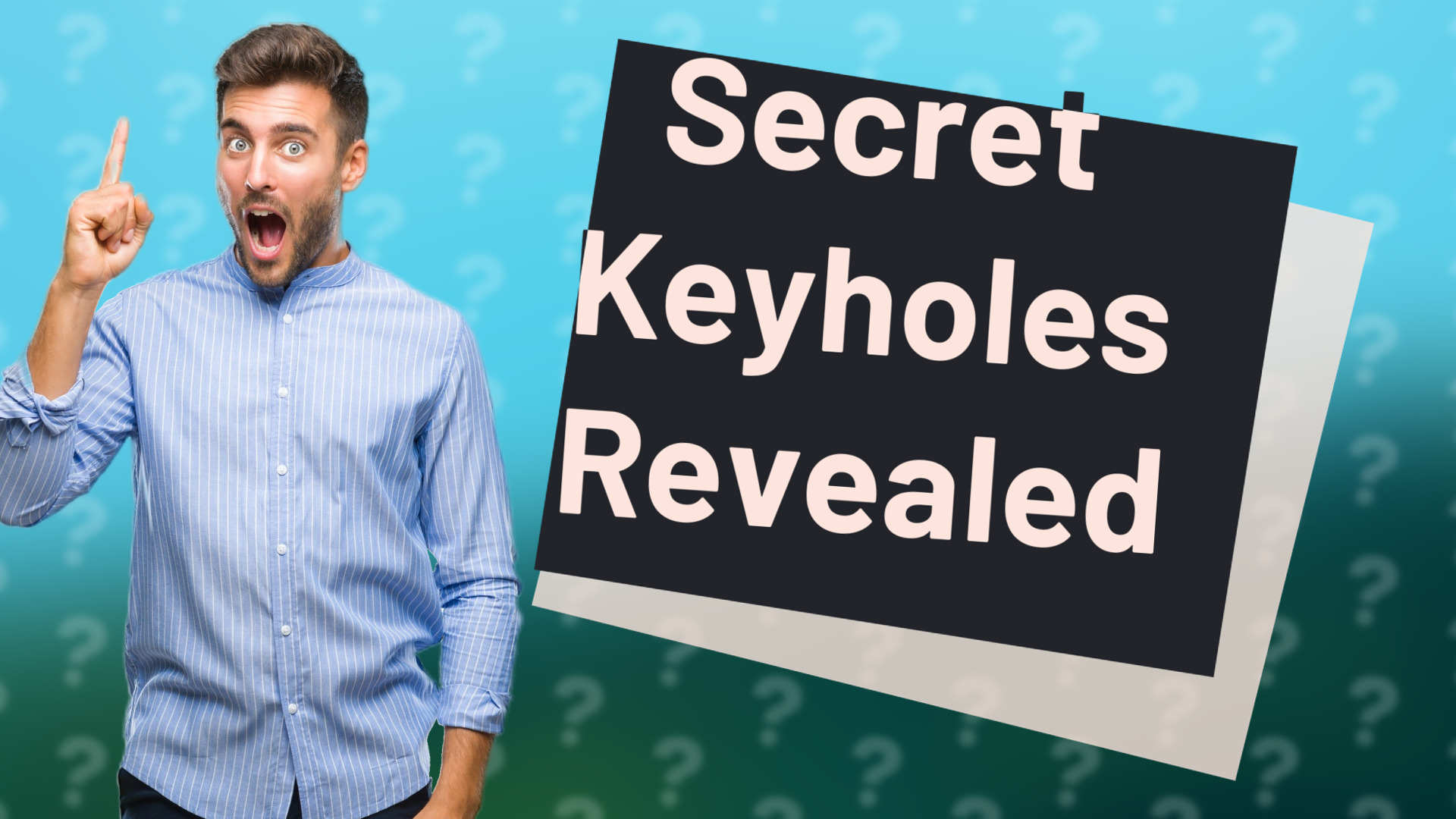 Secret Keyholes Revealed