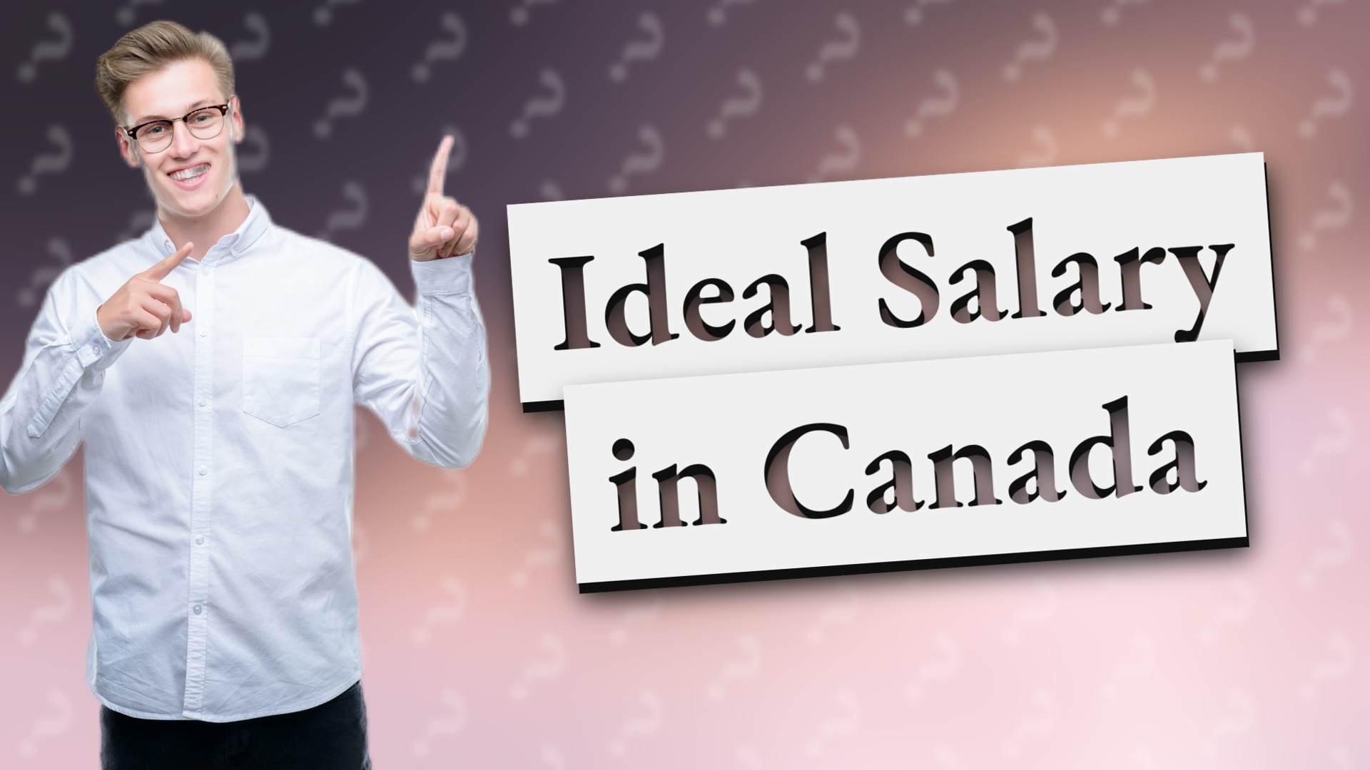 Ideal Salary in Canada