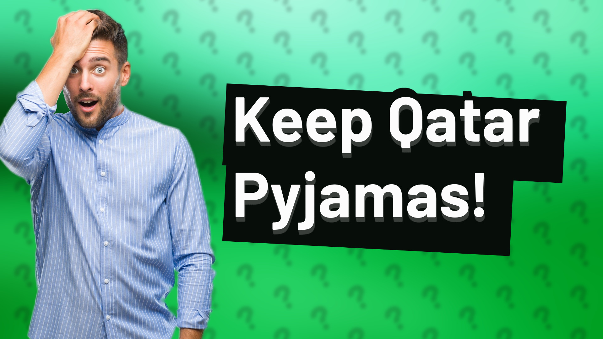 Keep Qatar Pyjamas!