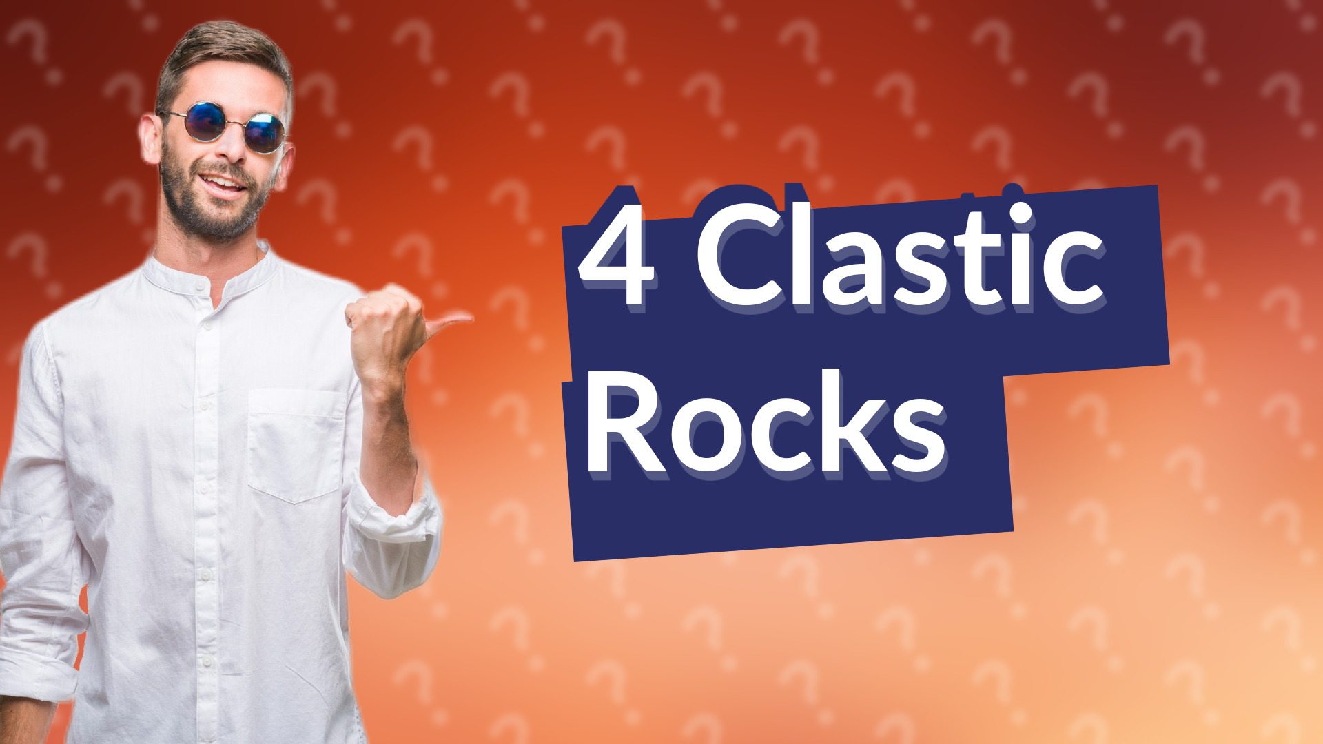 4 Clastic Rocks