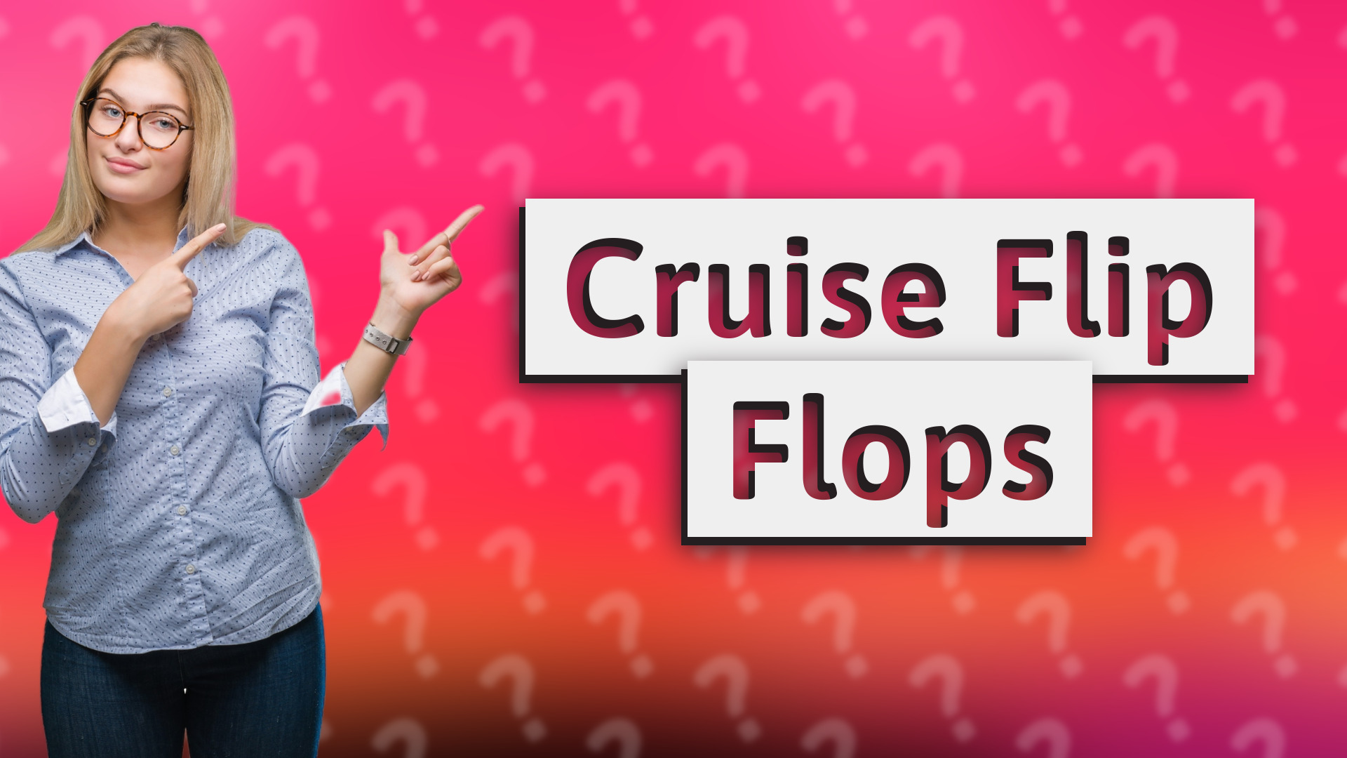 Cruise Flip Flops