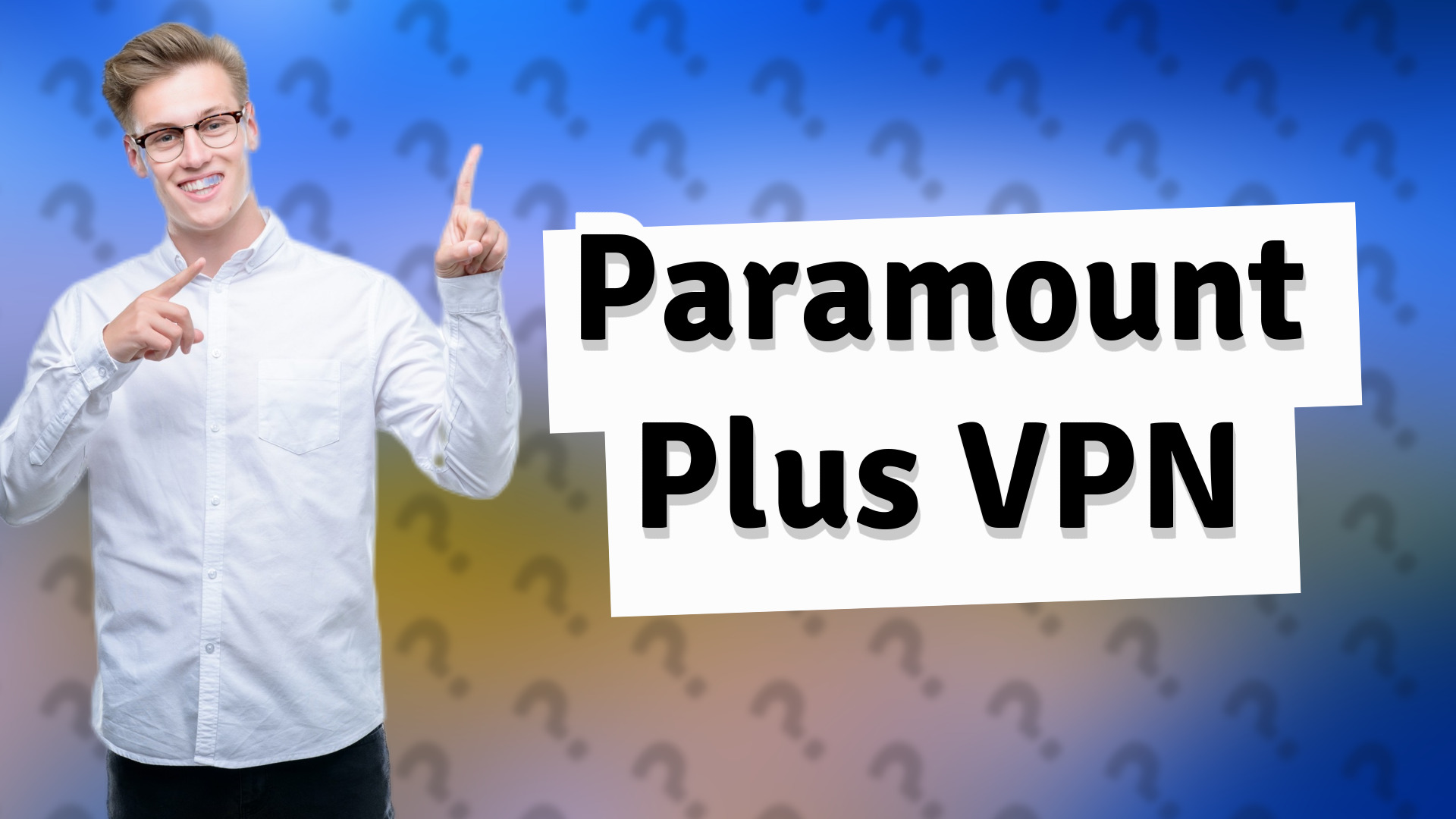 Paramount Plus VPN