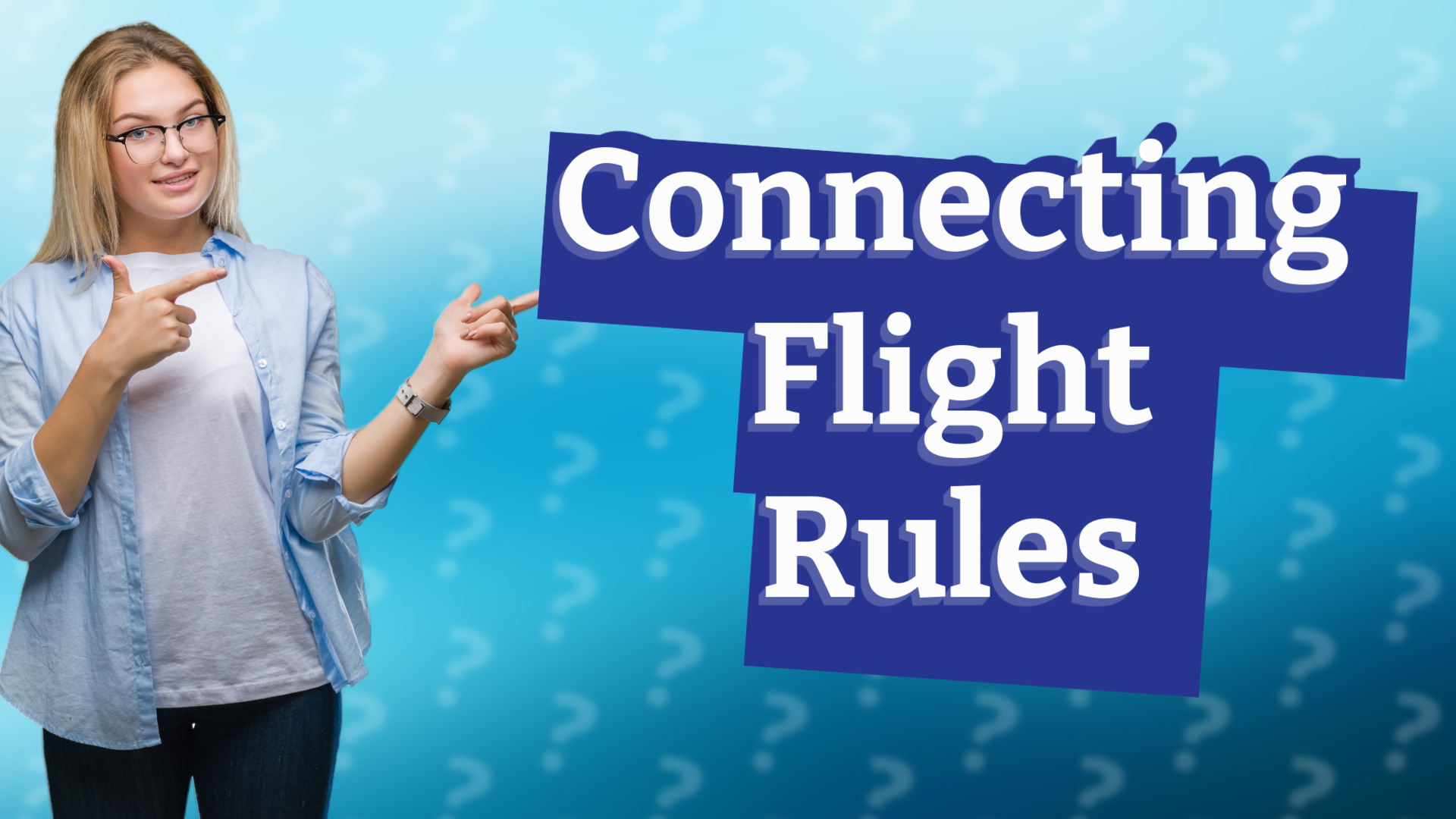 Connecting Flight Rules