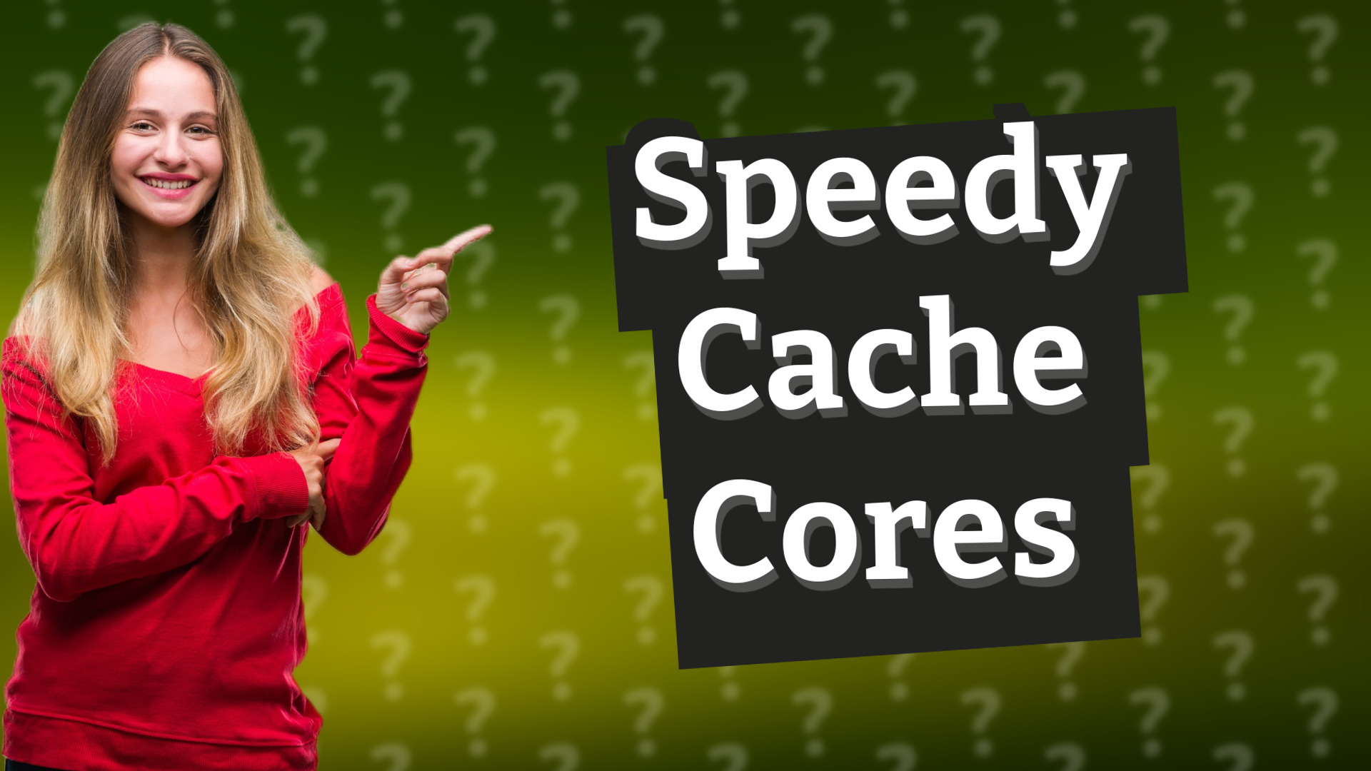 Speedy Cache Cores