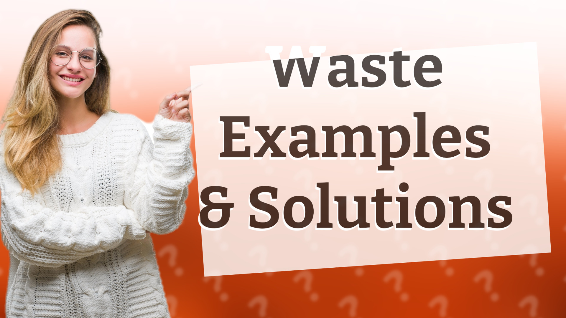 Waste Examples & Solutions