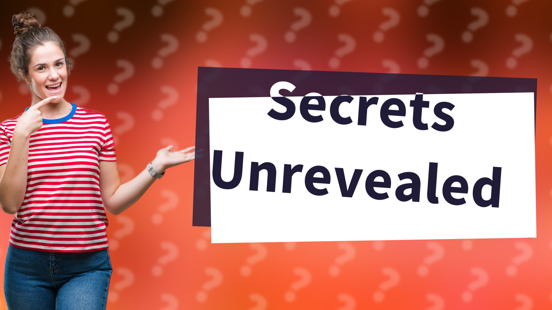 Secrets Unrevealed