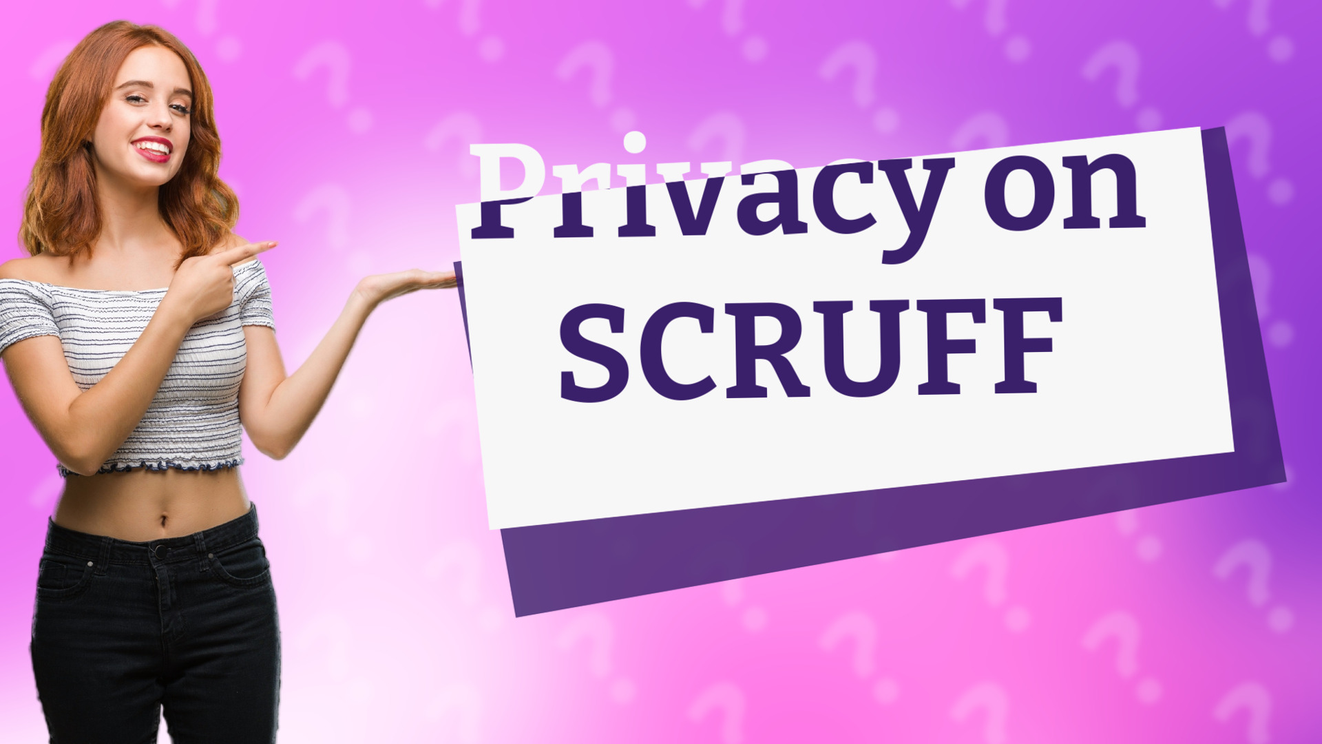 Privacy on SCRUFF