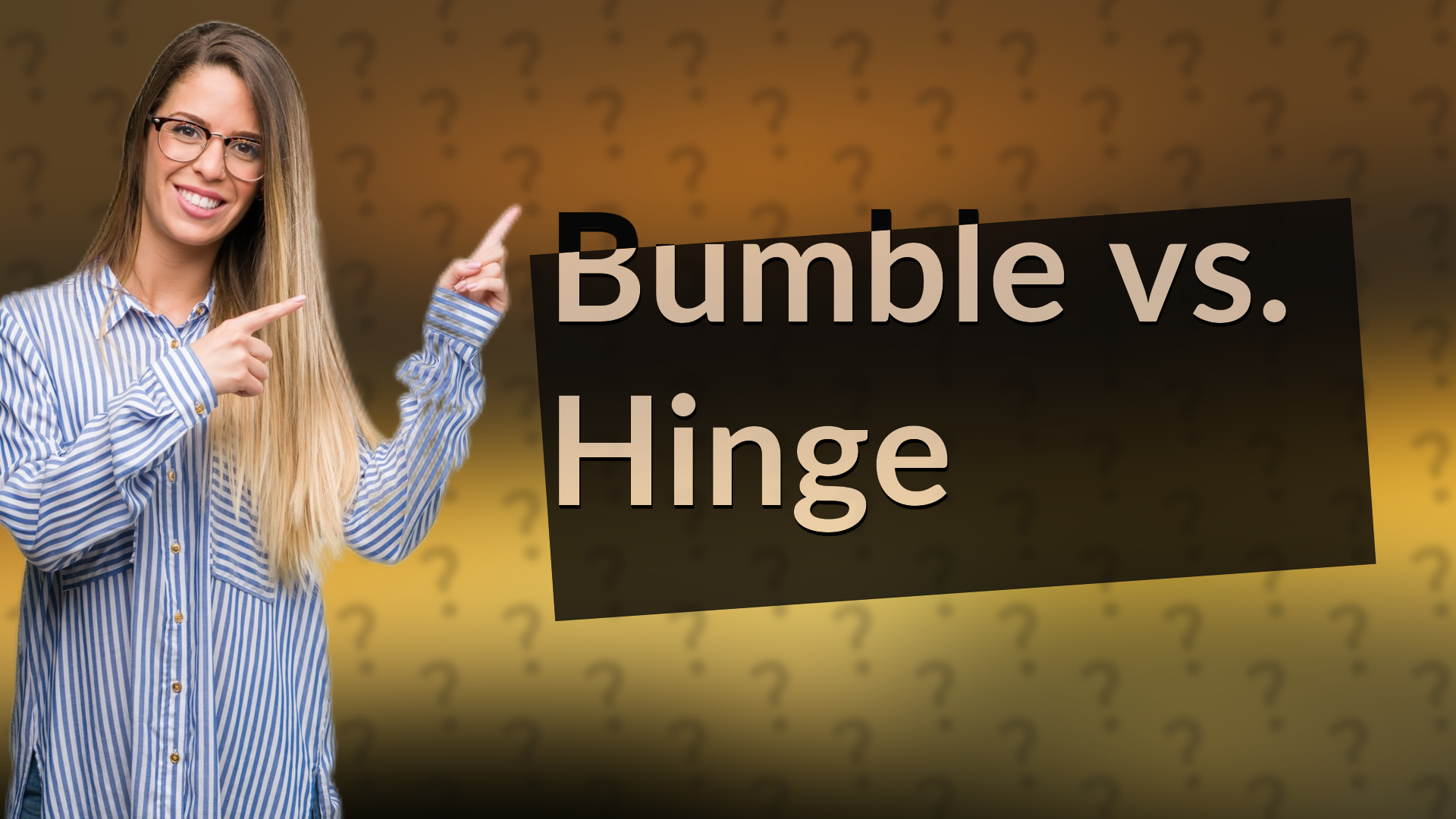 Bumble vs. Hinge