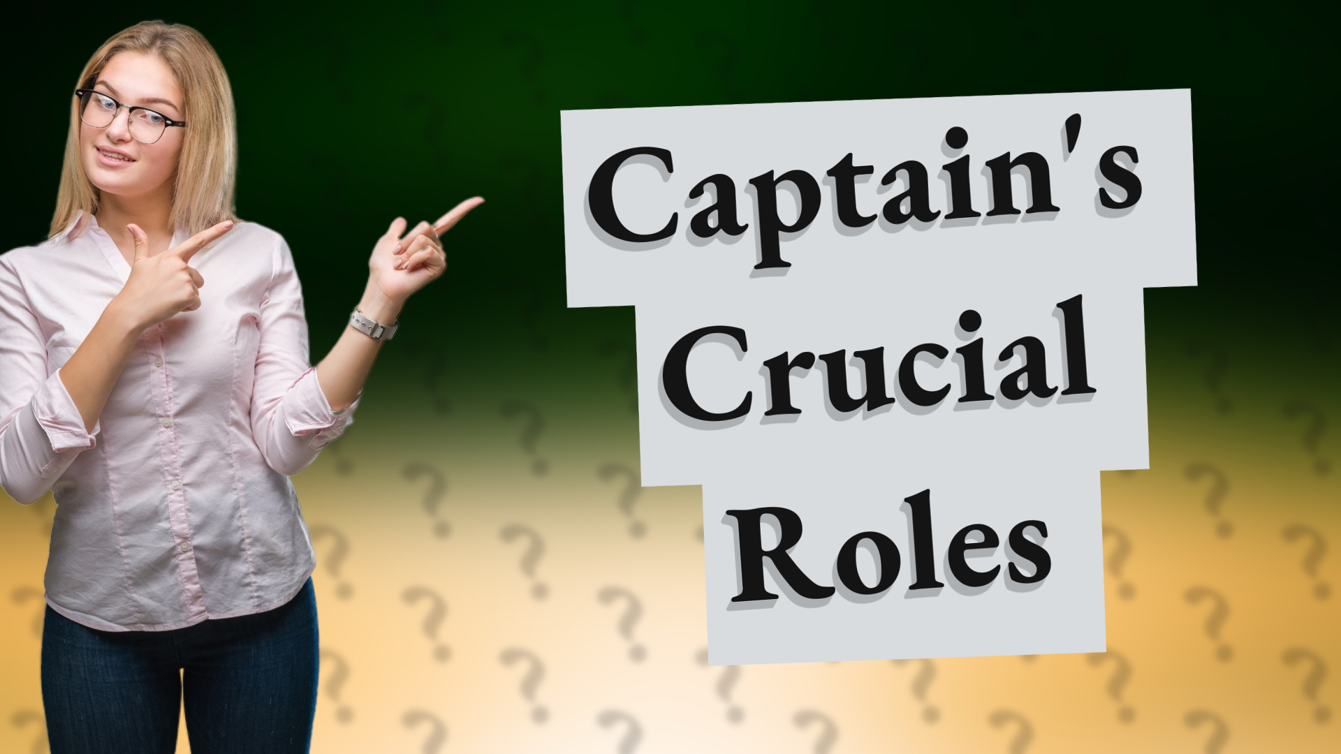 Captain's Crucial Roles