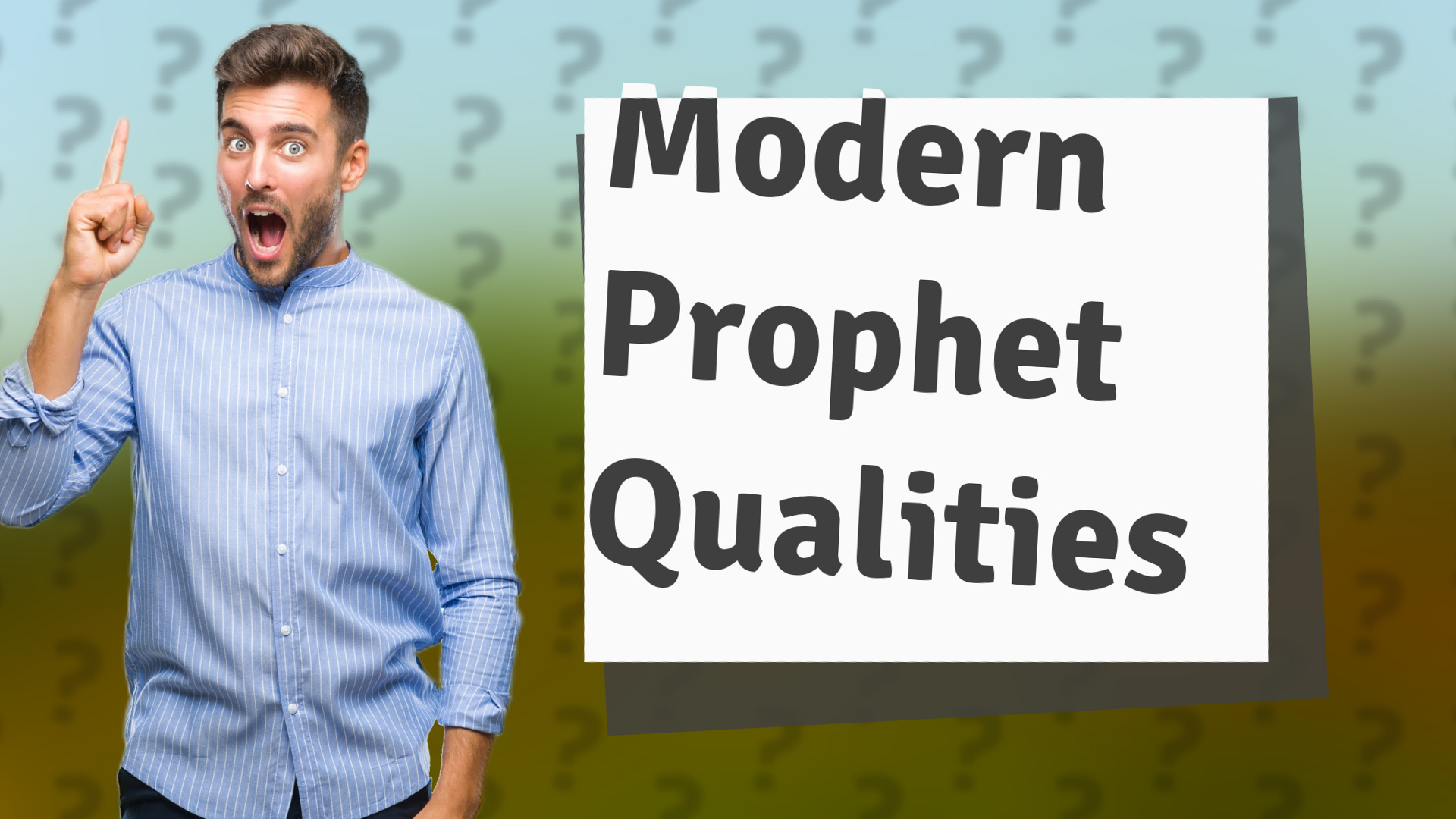 Modern Prophet Qualities