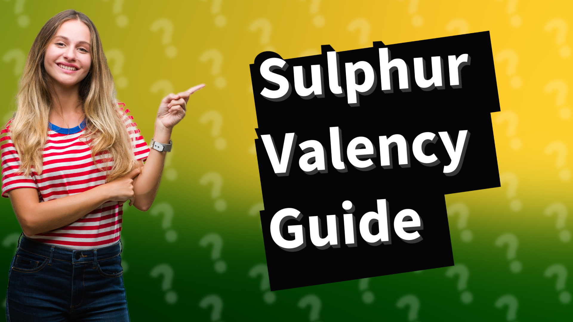 Sulphur Valency Guide