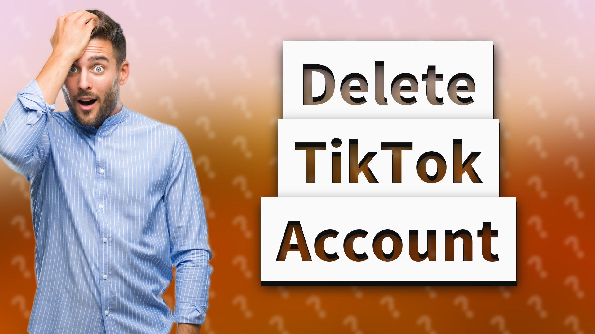 Delete TikTok Account