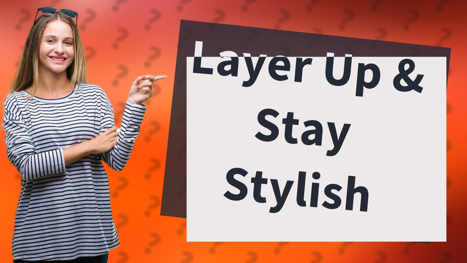 Layer Up & Stay Stylish