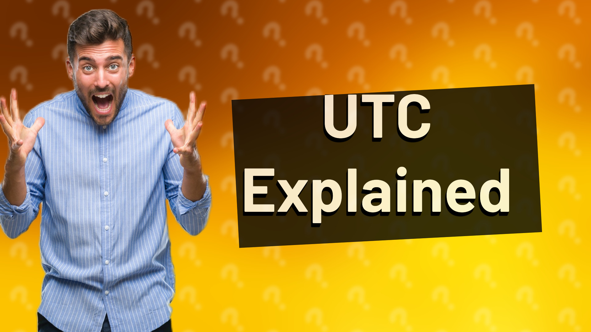 UTC Explained