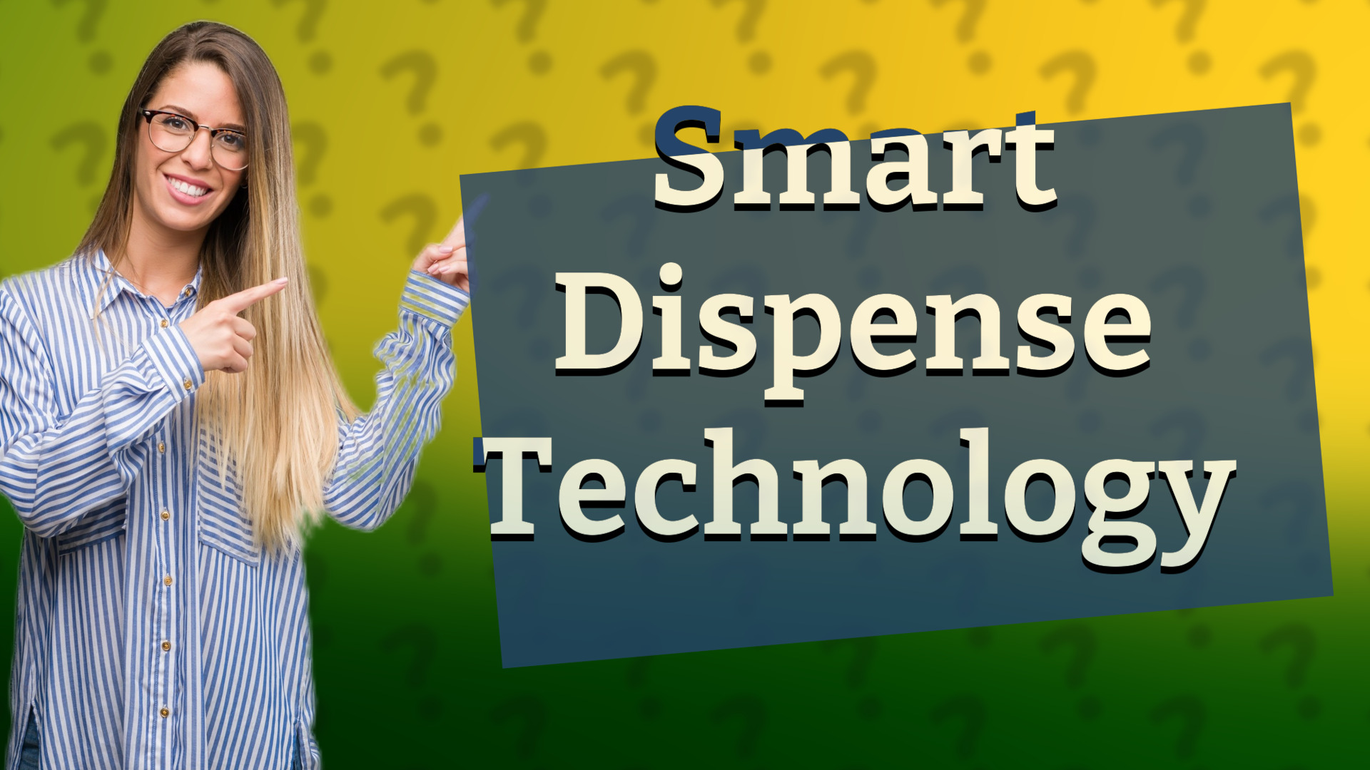 Smart Dispense Technology