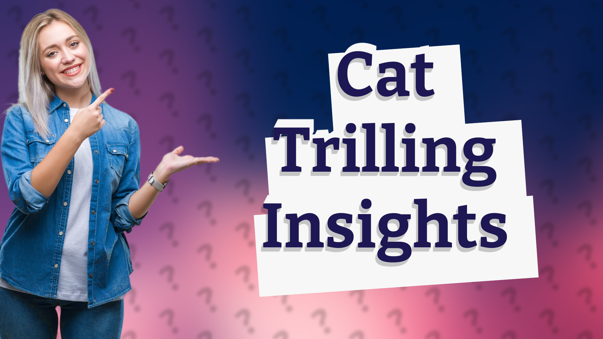 Cat Trilling Insights