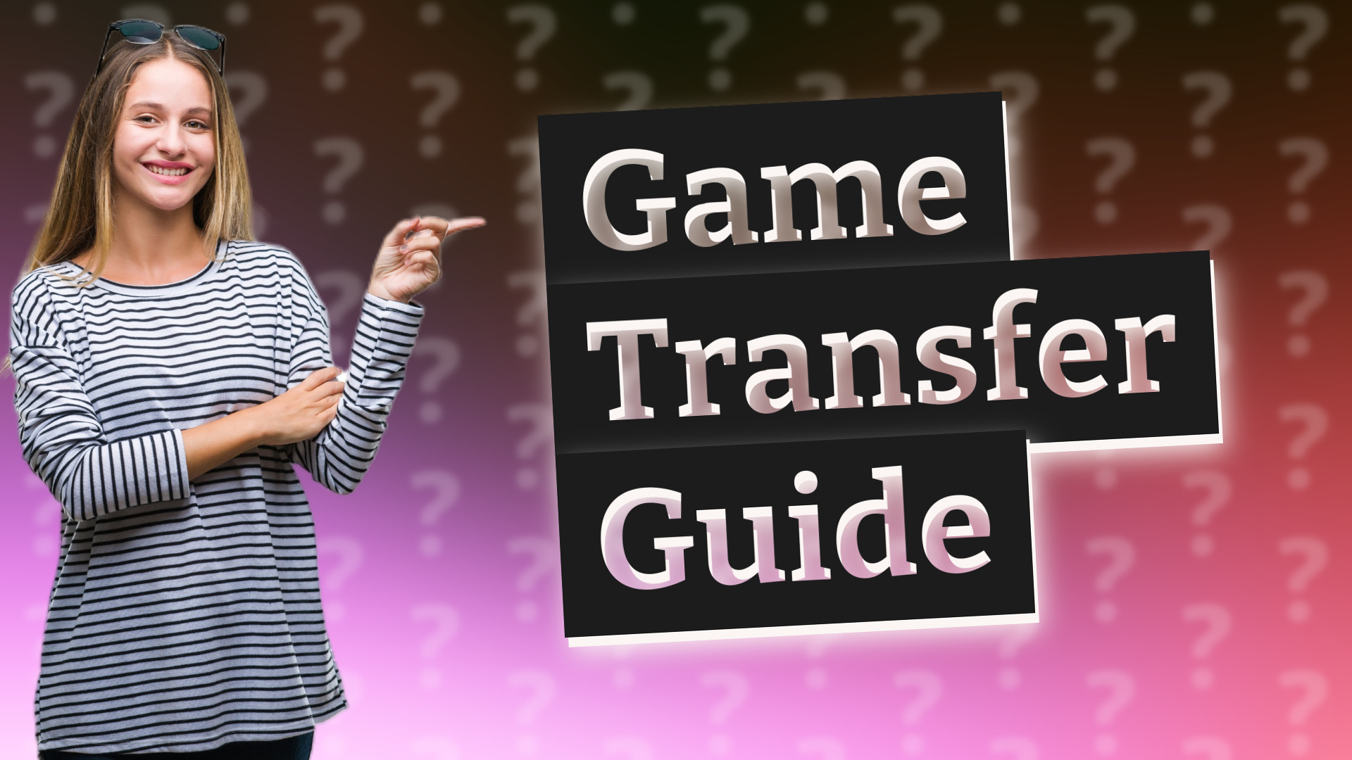 Game Transfer Guide