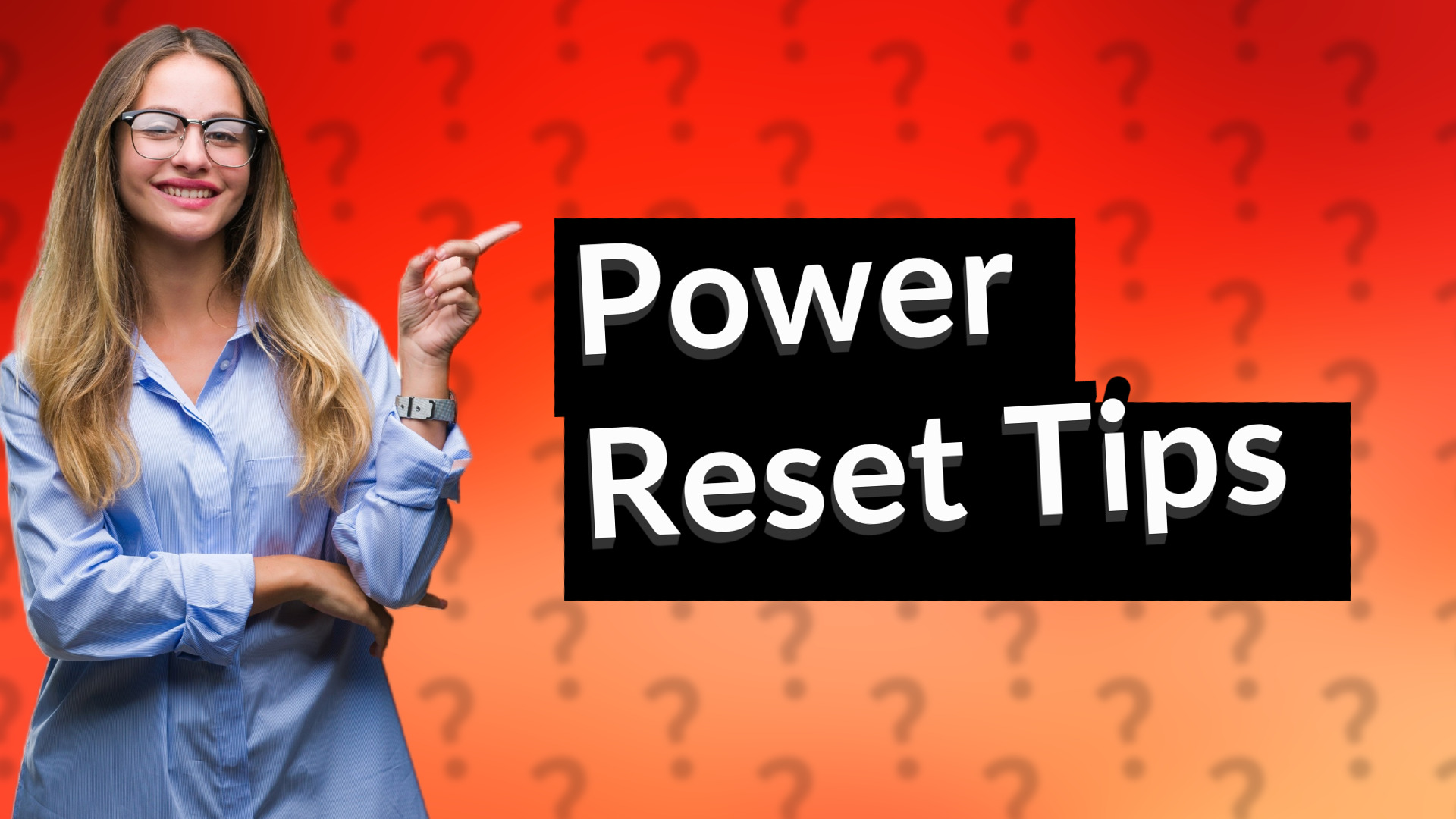Power Reset Tips