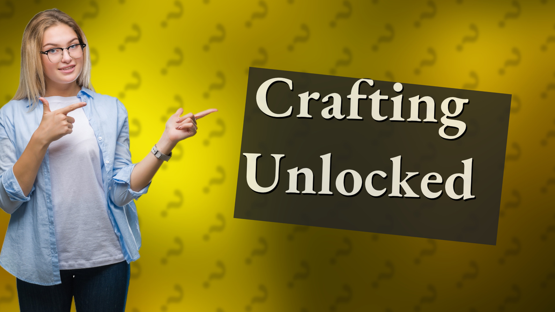 Crafting Unlocked