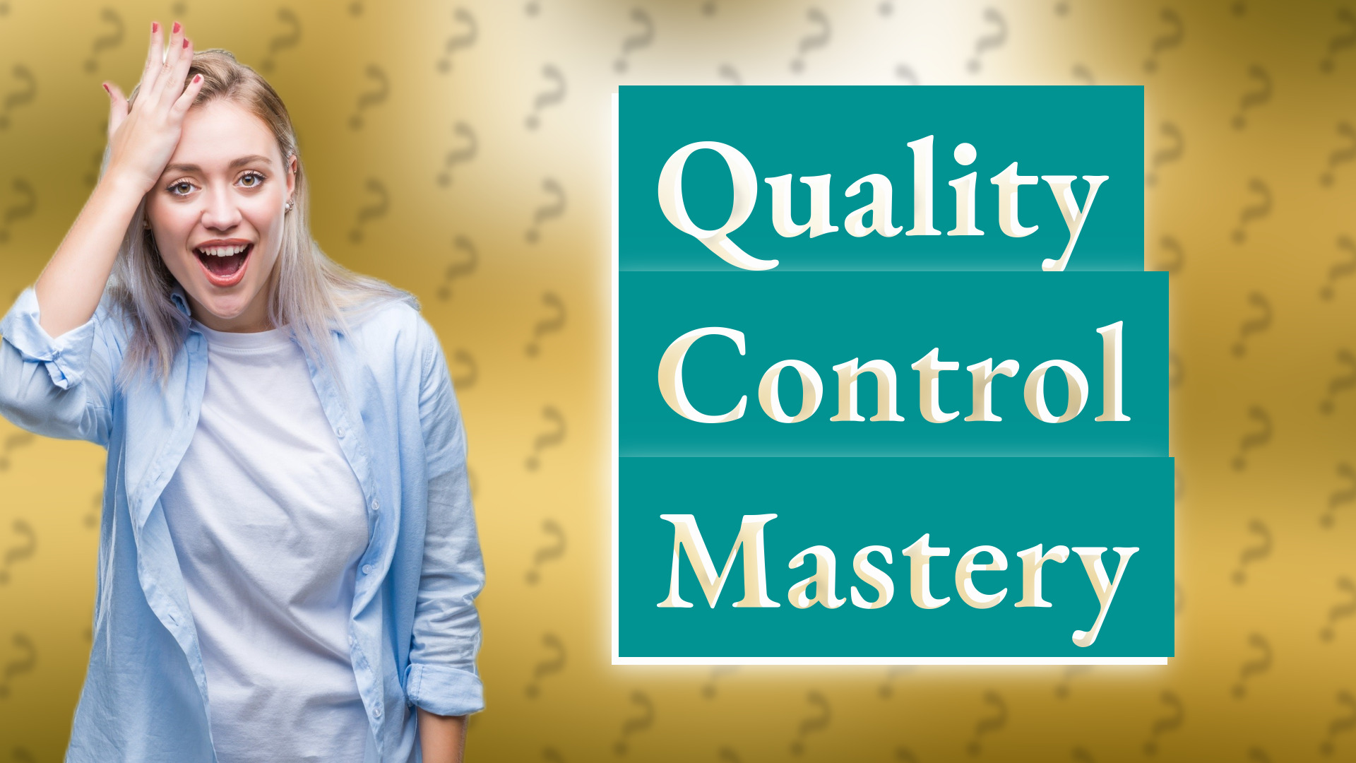 Quality Control Mastery