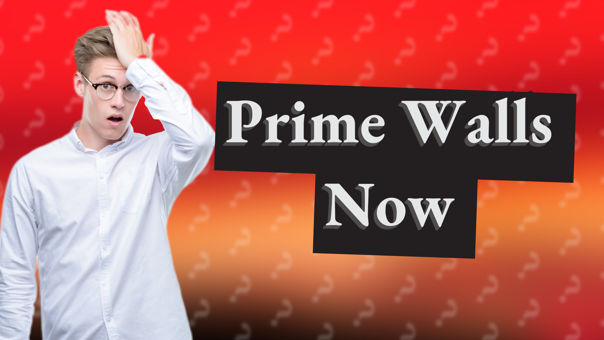 Prime Walls Now
