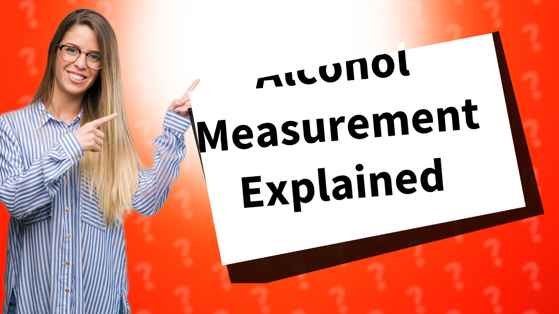 Alcohol Measurement Explained