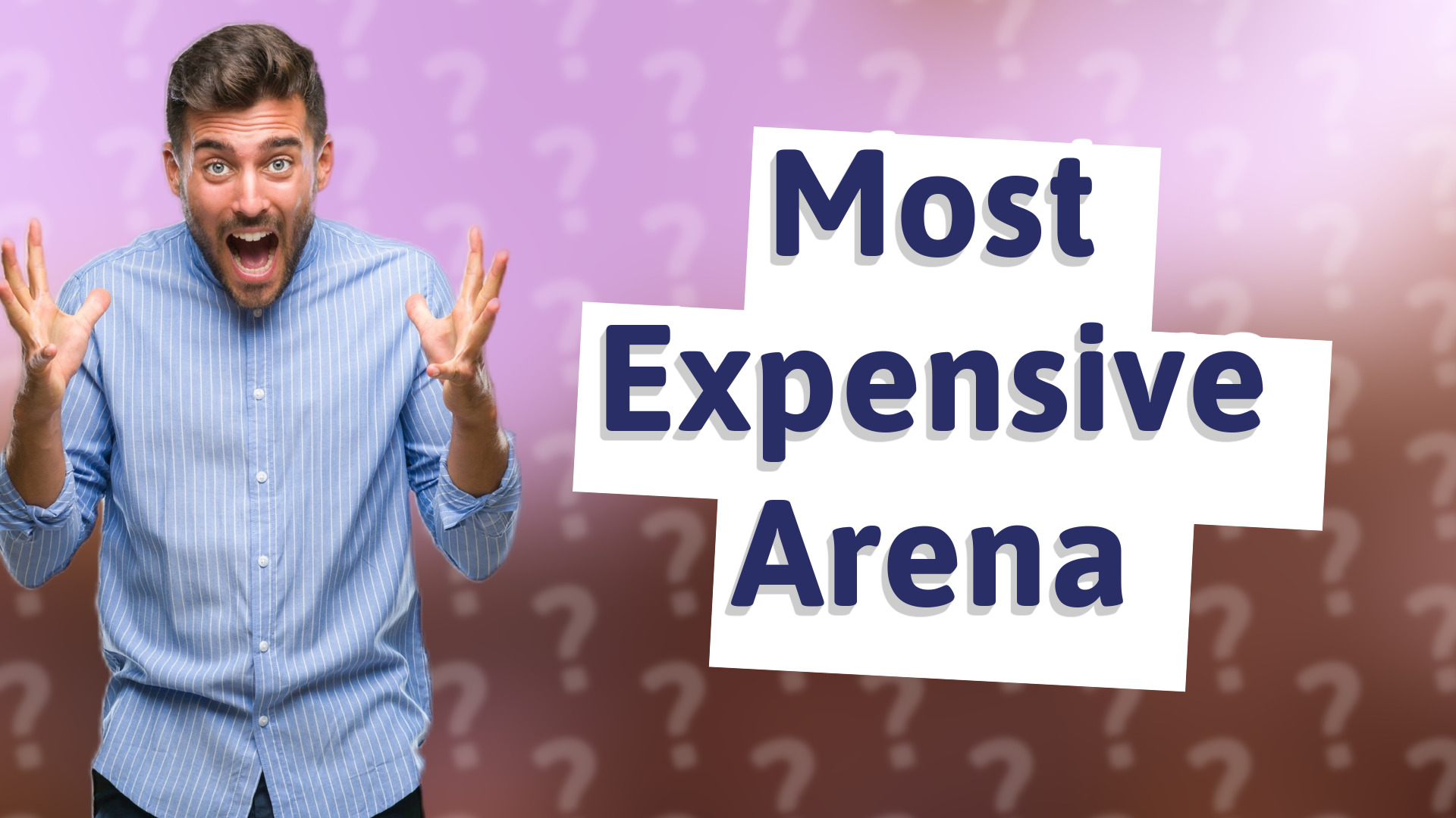 Most Expensive Arena