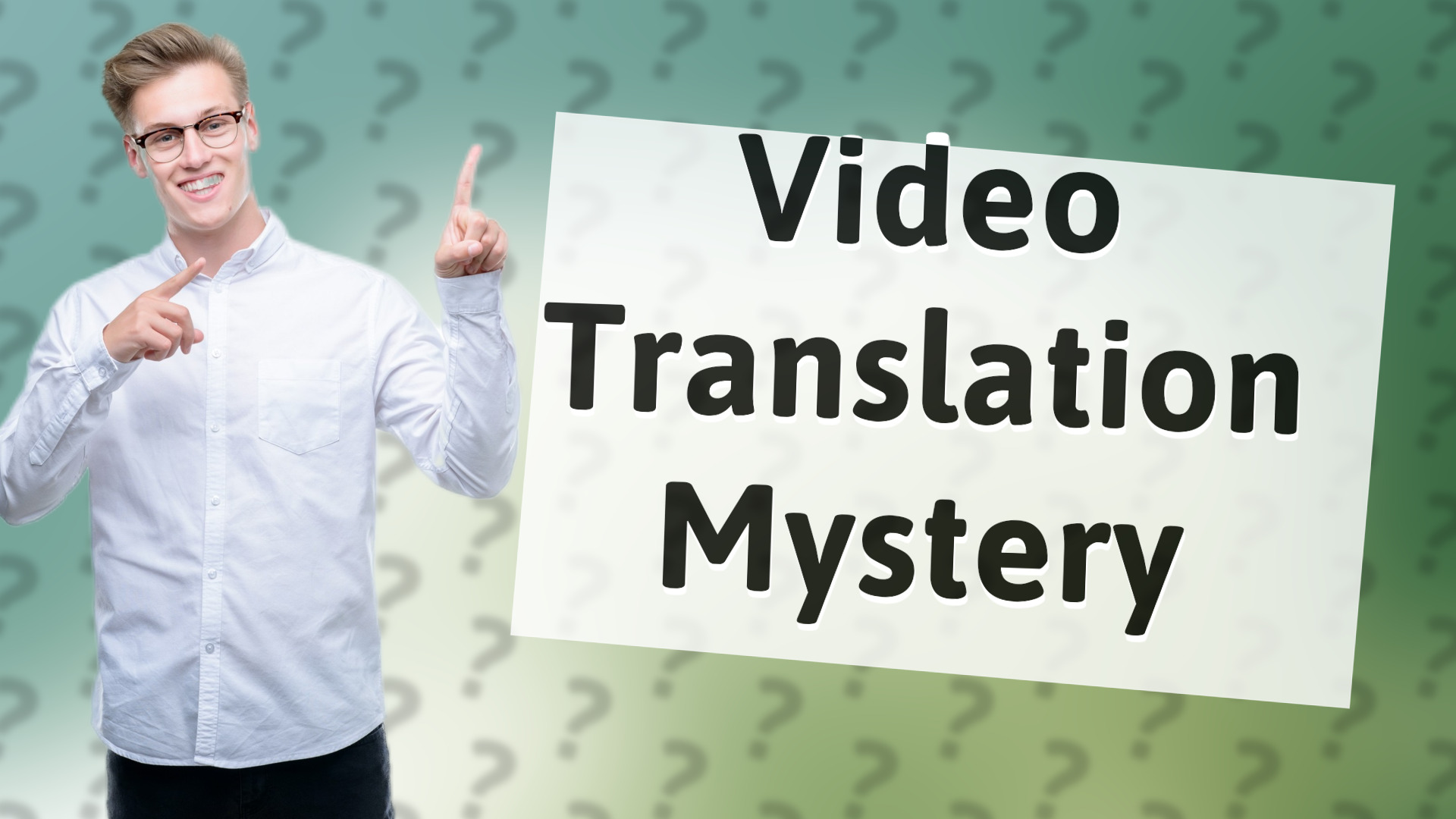 Video Translation Mystery