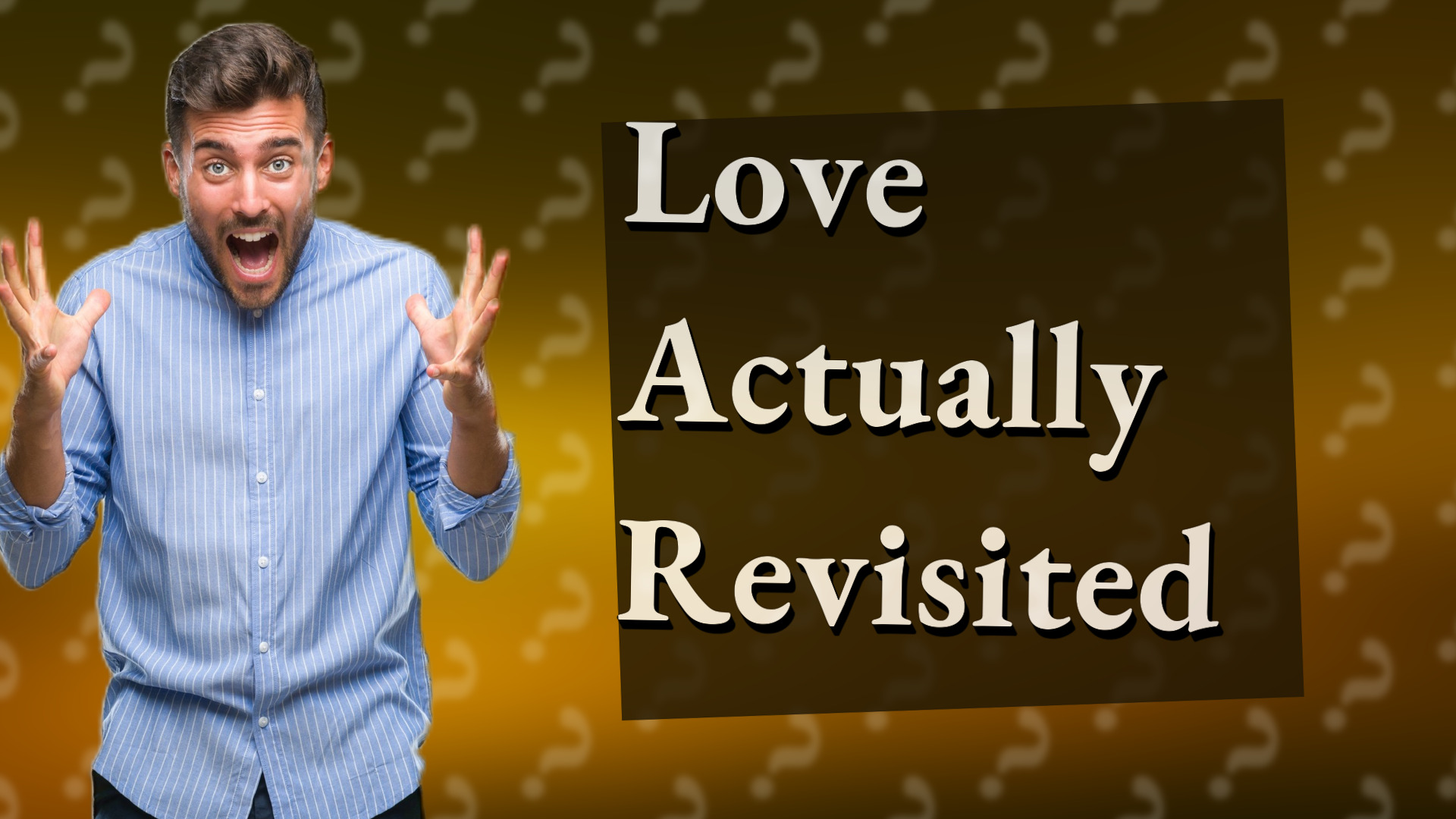 Love Actually Revisited