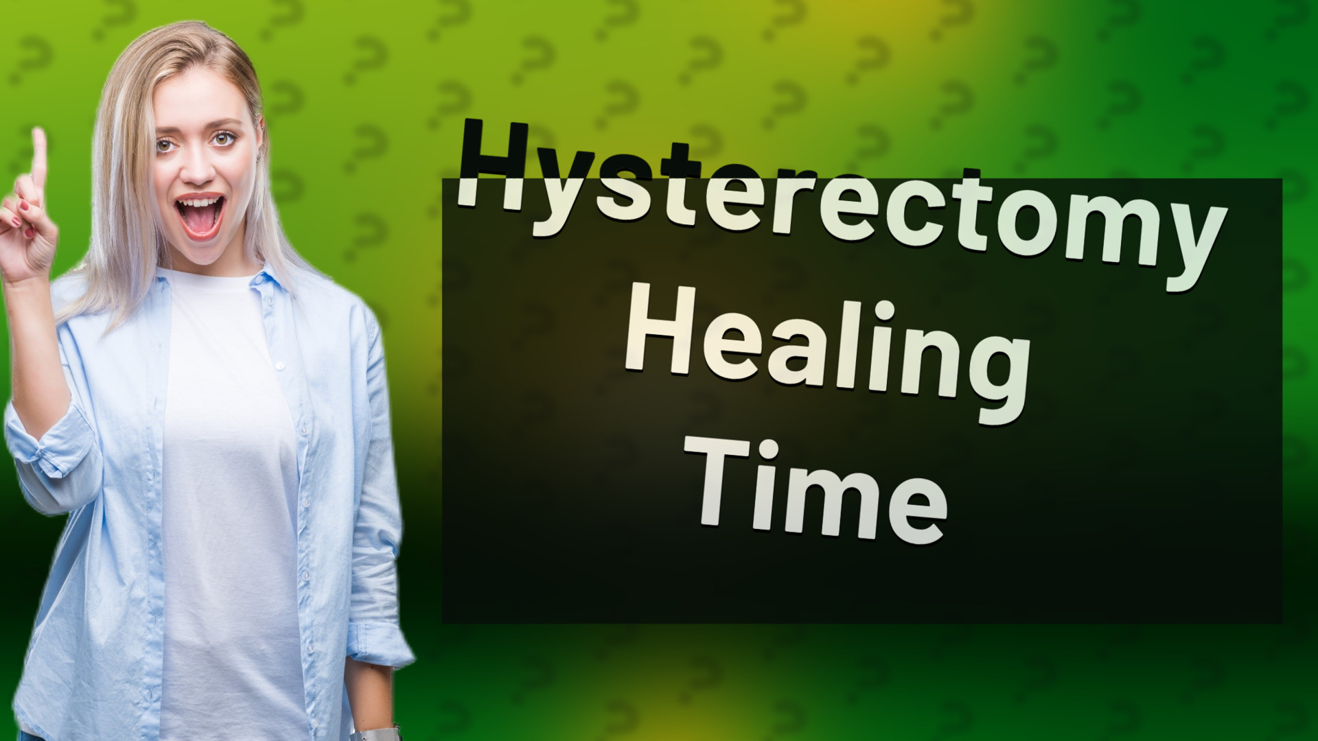 Hysterectomy Healing Time