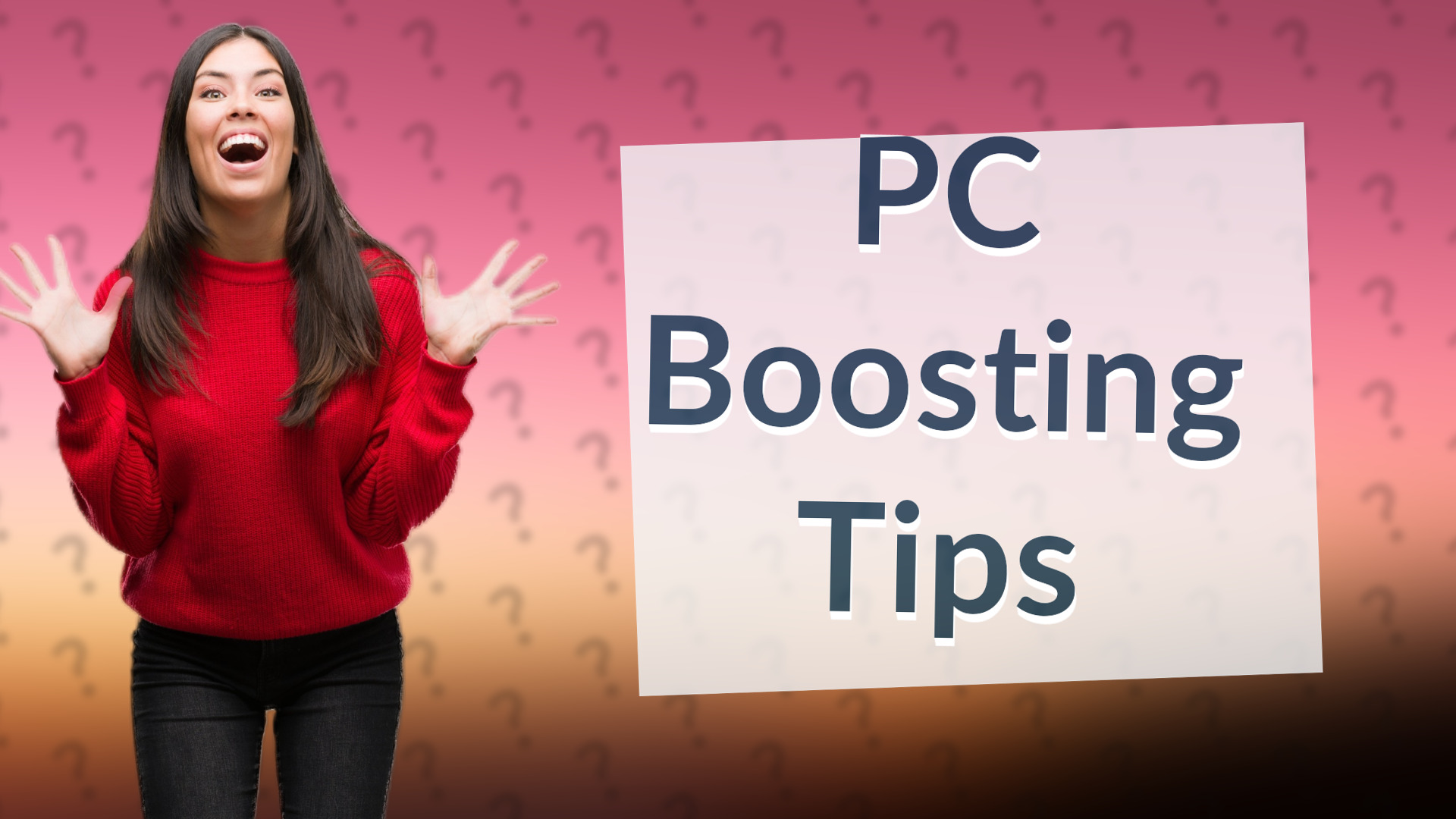 PC Boosting Tips