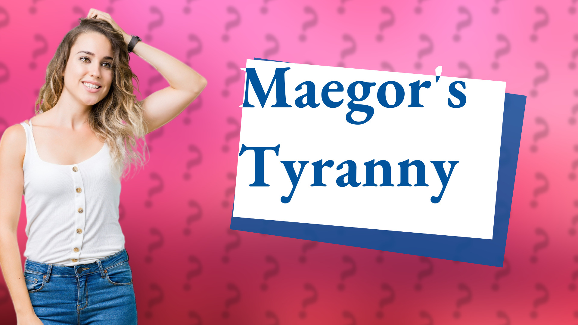 Maegor's Tyranny