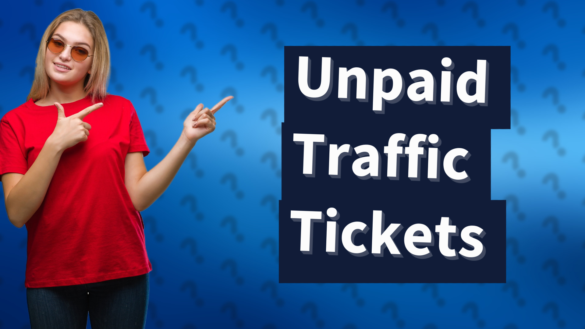 Unpaid Traffic Tickets